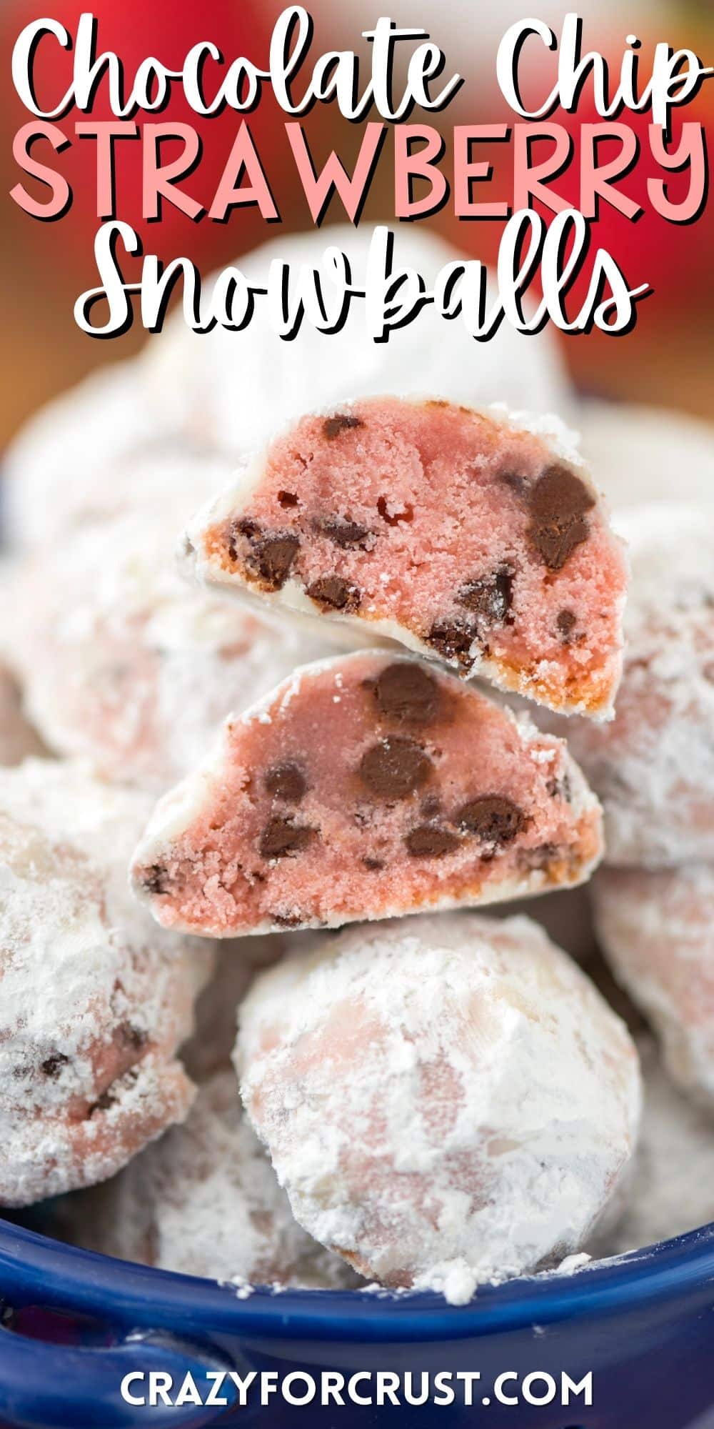 strawberry snowballs cut in half with chocolate chips baked in with words on the image.