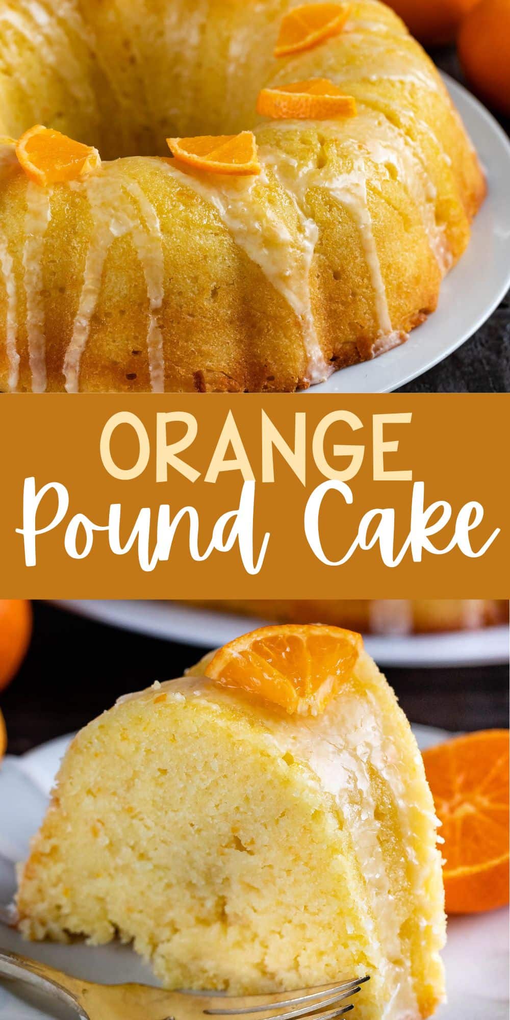 two photos of orange bundt cake with sliced oranges and icing on top on a white plate with words on the image.
