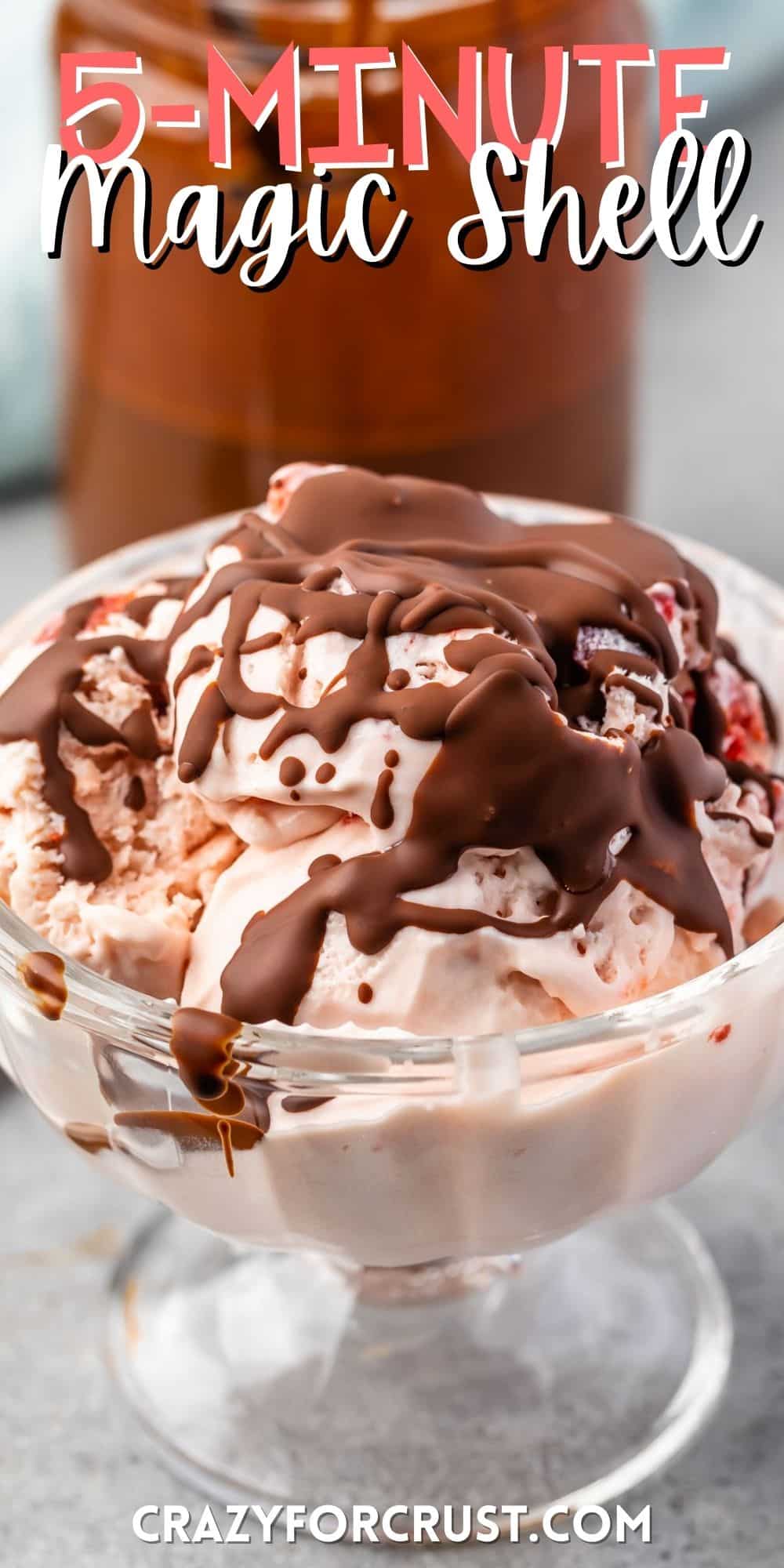 ice cream in a clear jar covered in the magic shell with words on the photo.