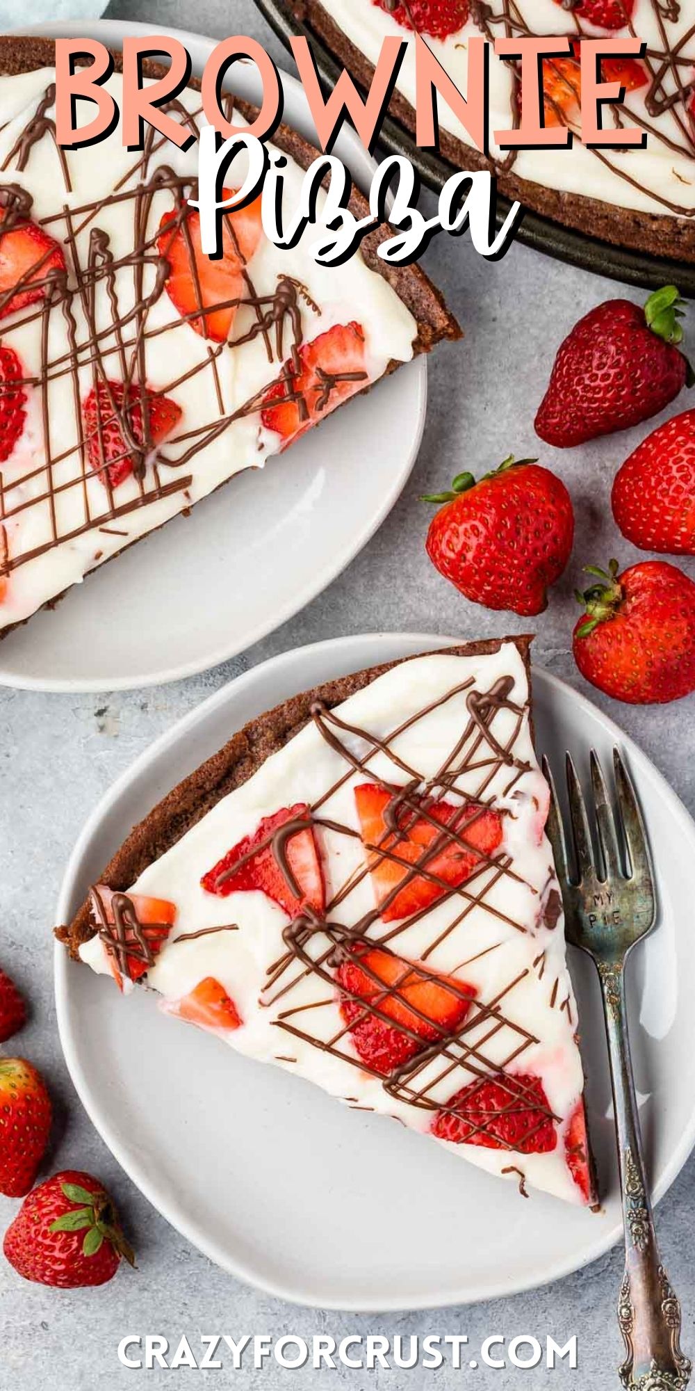 brownie in the shape of a pizza topped with frosting and chocolate sauce and strawberries with words on the image.