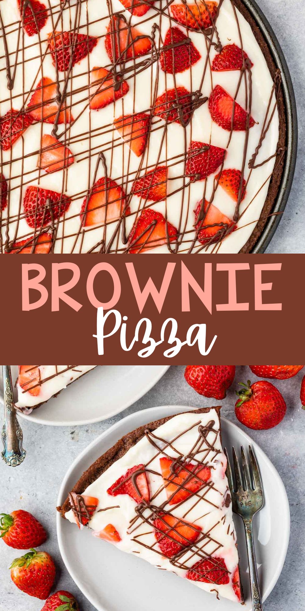 two photos of brownie in the shape of a pizza topped with frosting and chocolate sauce and strawberries with words on the image.