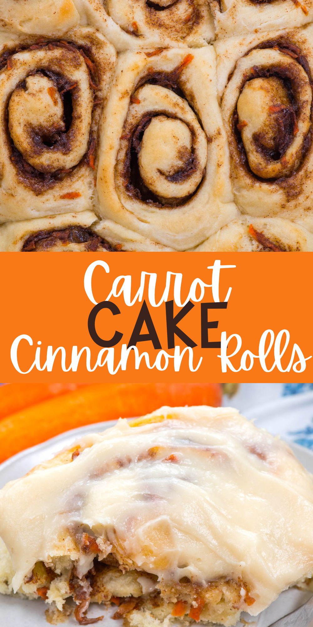 two photos of cinnamon rolls with carrots baked in with words on the image.