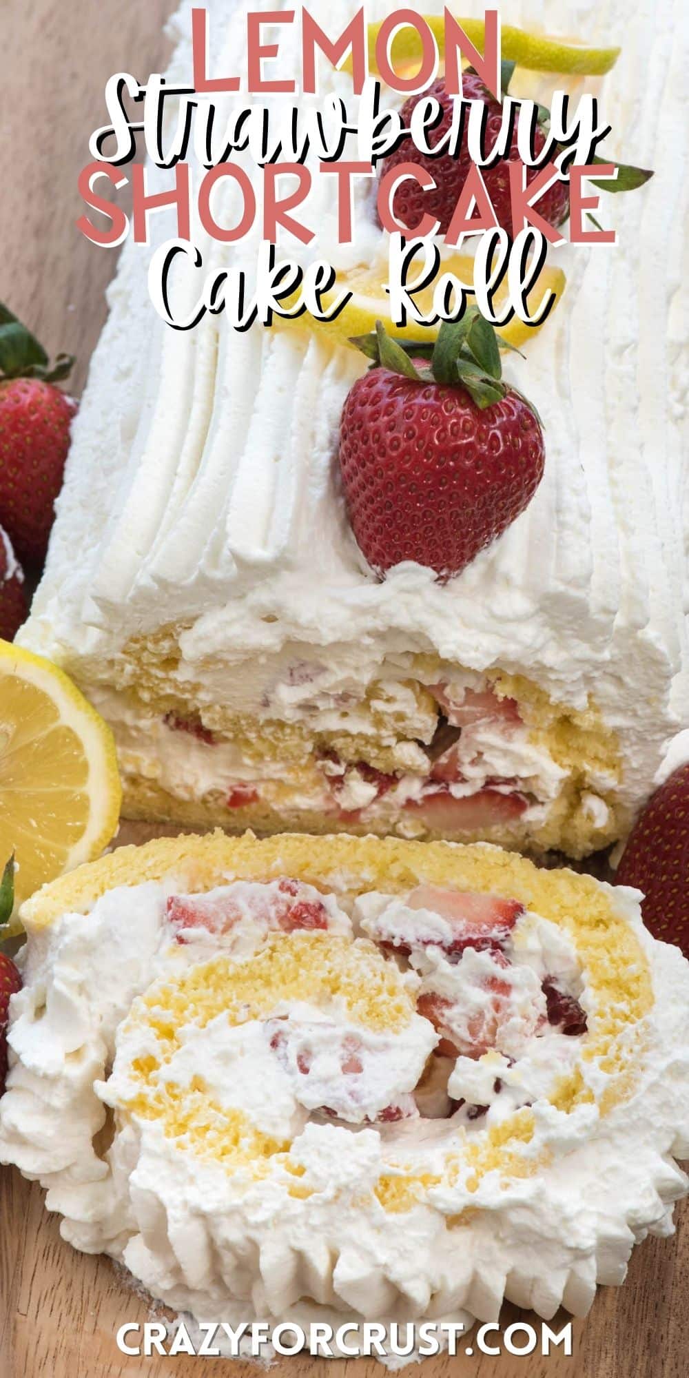 cake roll covered in white frosting with lemon slices and strawberries laid on top with words on the image.