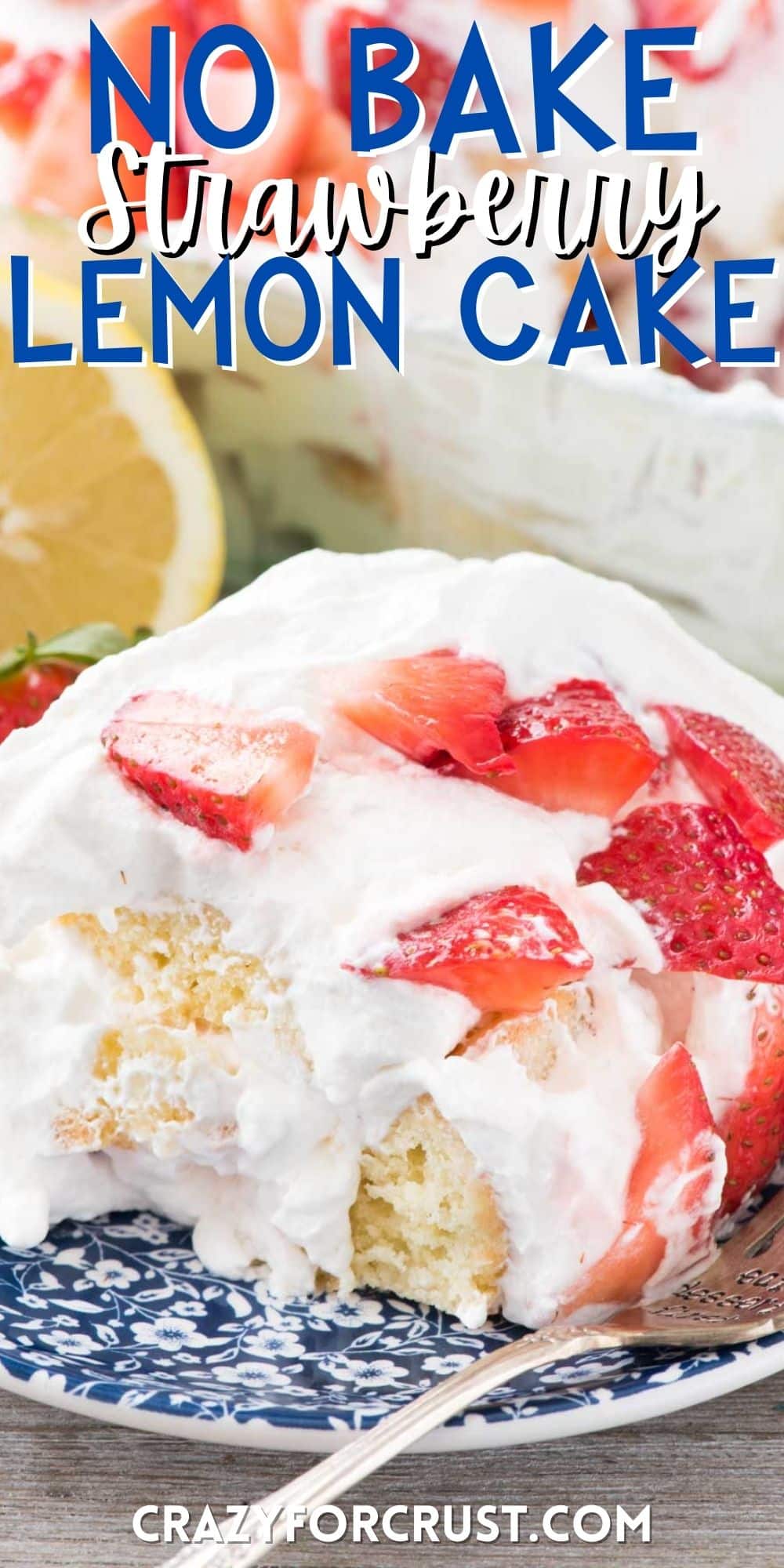 strawberry cake topped with whipped cream and strawberries on top with words on the image.
