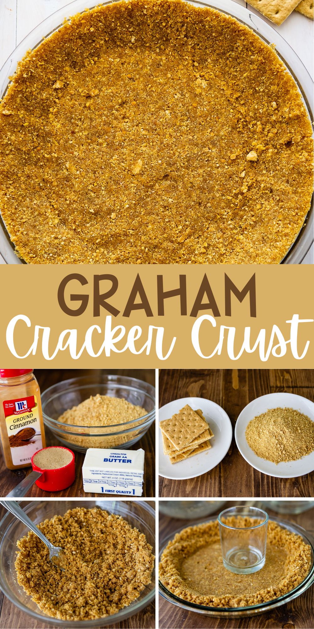 two photos of graham cracker crust in a clear pie and process shots of the crust with words on the image.