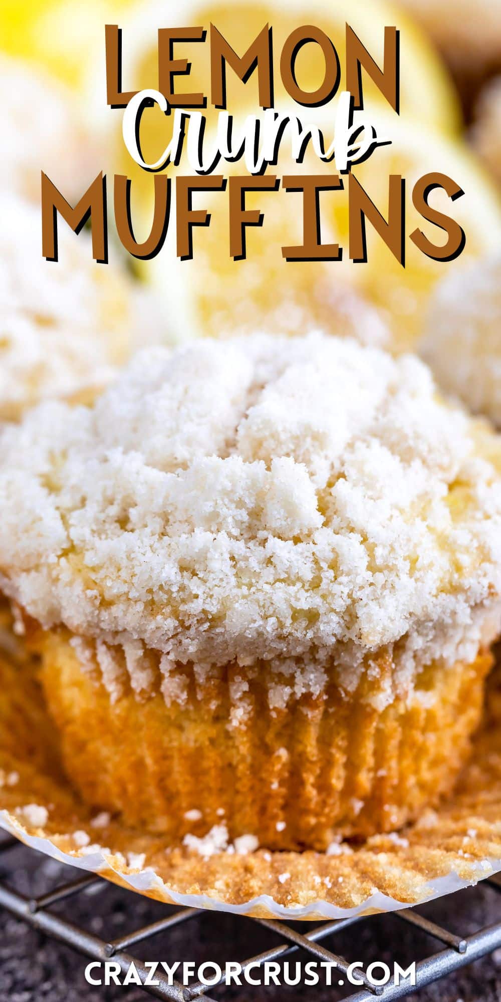 lemon muffins topped with a white crumb topping and lemons in the background with words on the image.