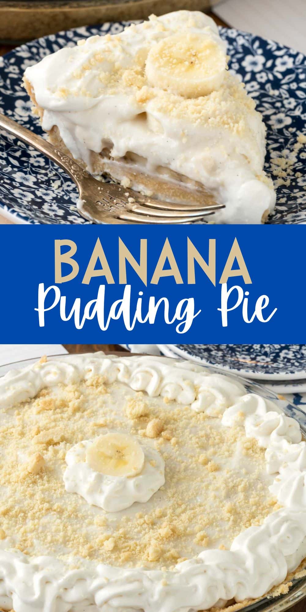 two photos of pie topped with a banana slice on a blue and white plate next to a fork with words on the image.