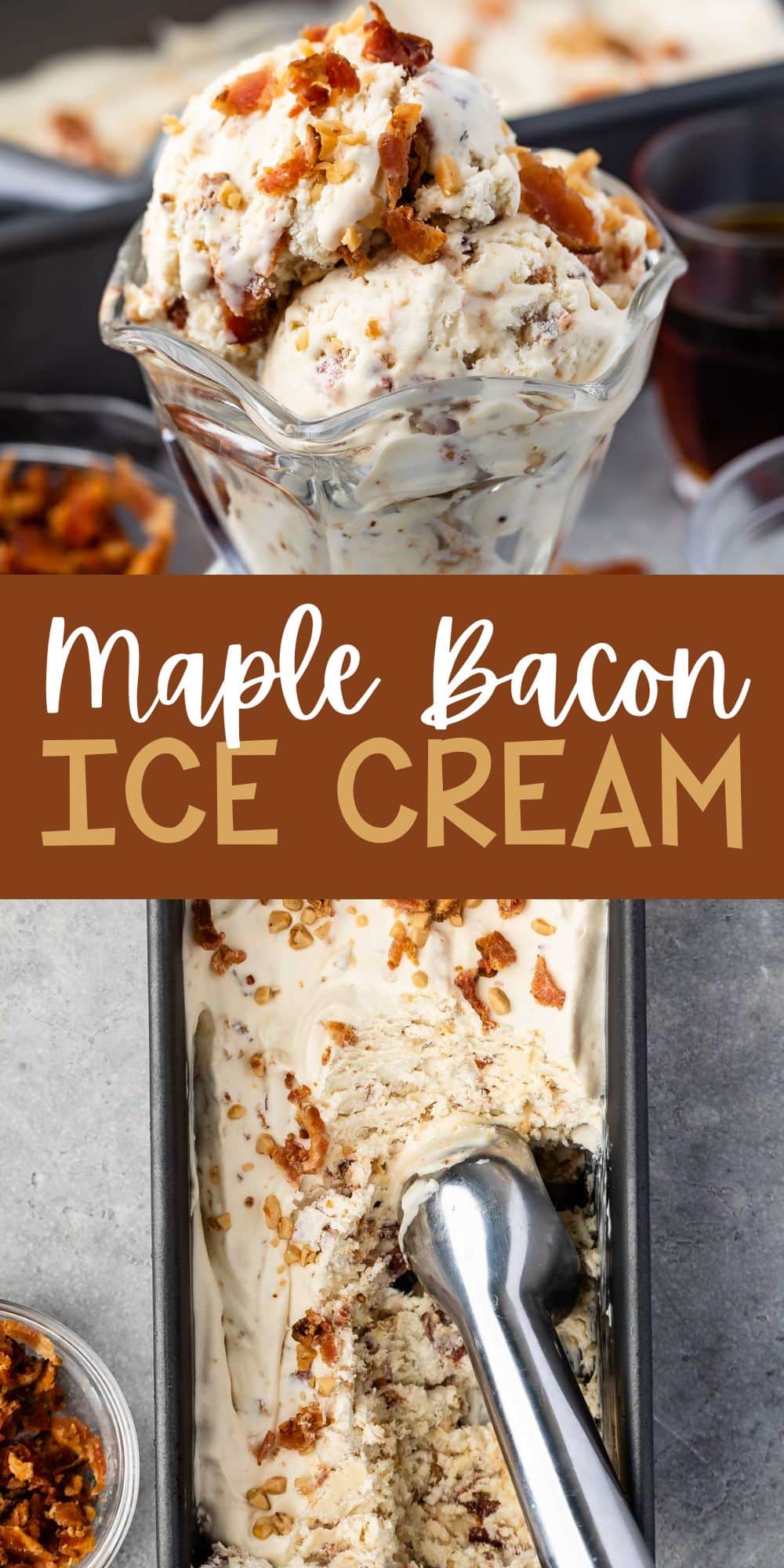 two photos of ice cream in a clear ice cream glass topped with bacon with words on the image.