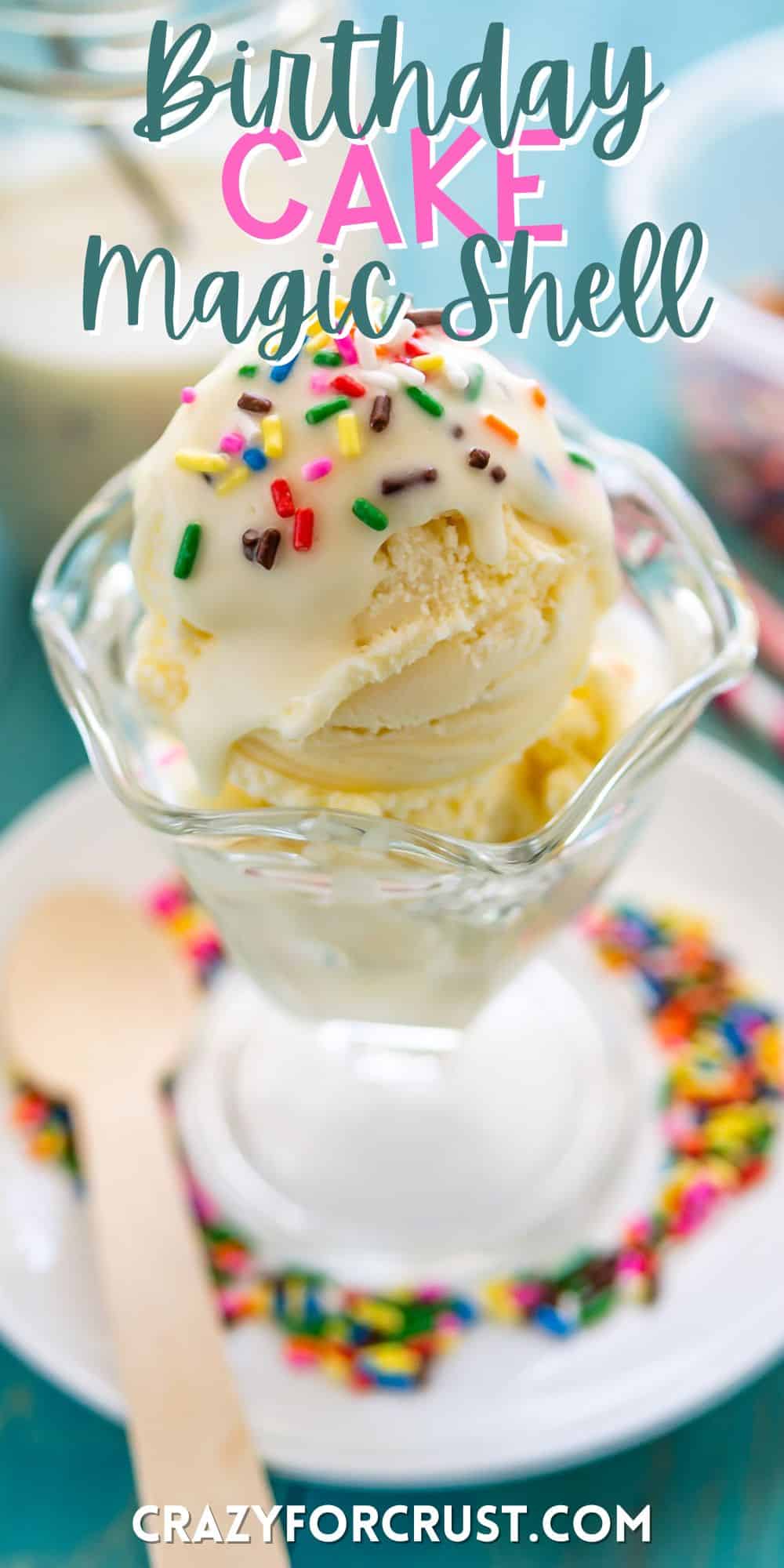 ice cream in a clear cup with white magic shell and sprinkles on top with words on the image.
