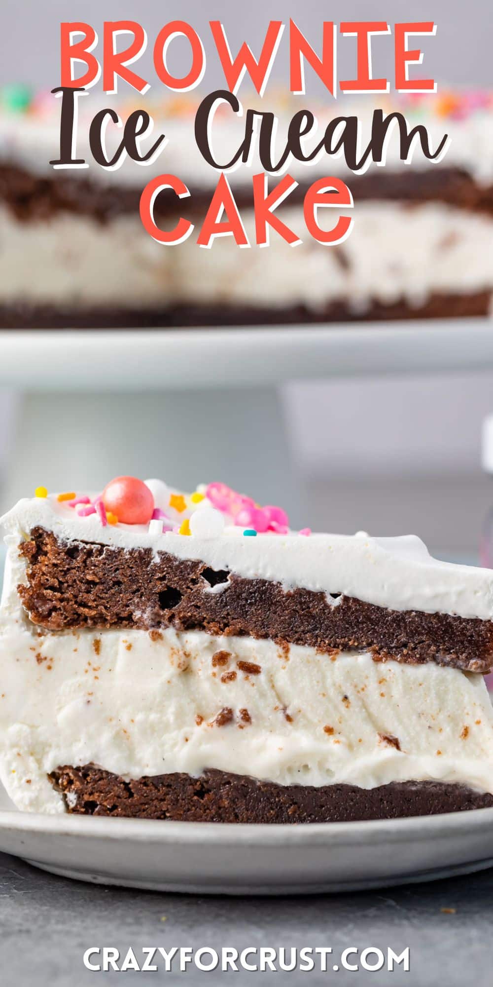 brownie cake layered with ice cream and frosting and topped with sprinkles with words on the image.