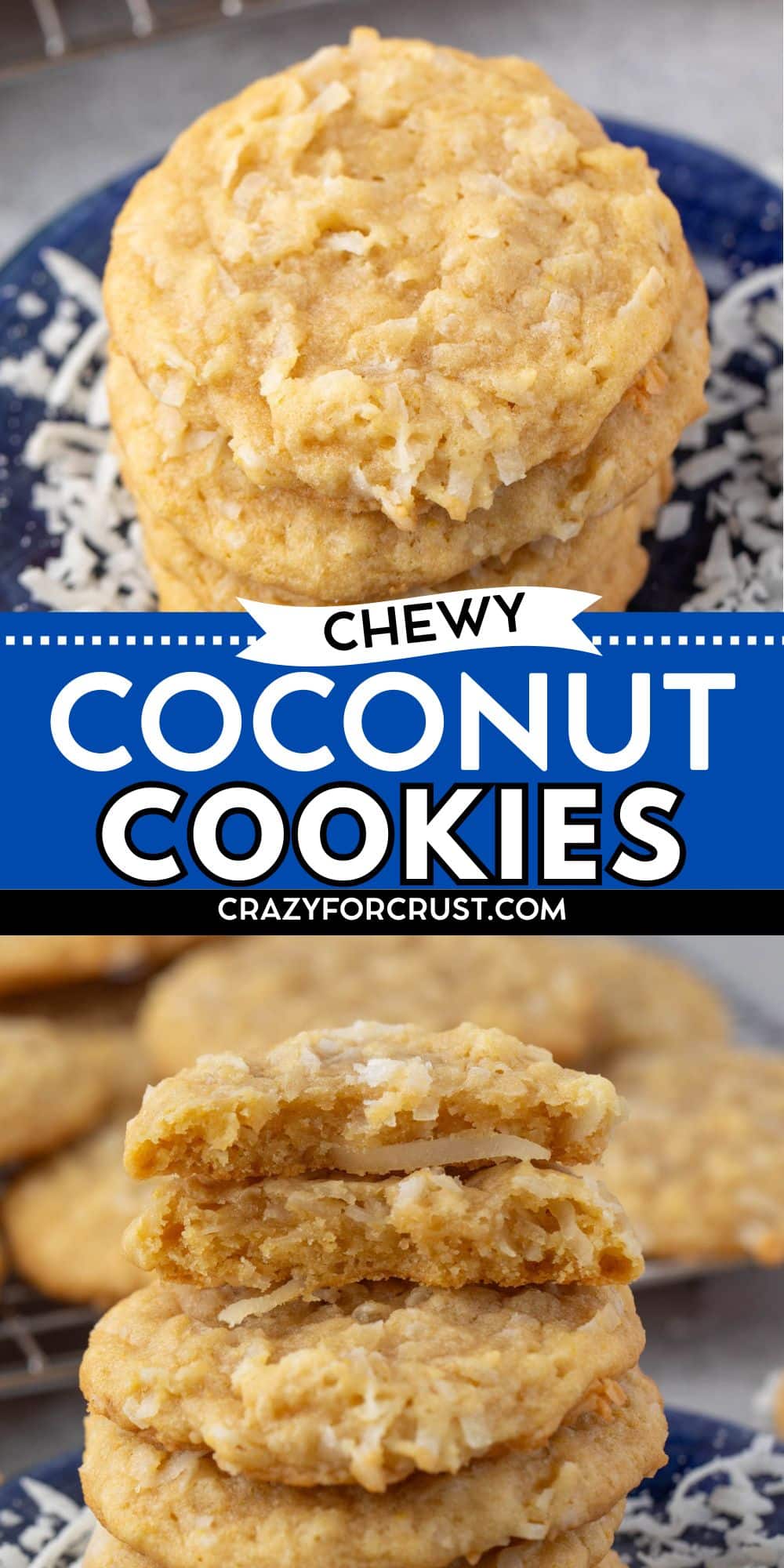 A stack of chewy coconut cookies sits on a blue plate with shredded coconut. Below, a close-up shows coconut cookies, one broken in half to reveal a soft, moist interior with visible coconut flakes. Text reads Chewy Coconut Cookies.