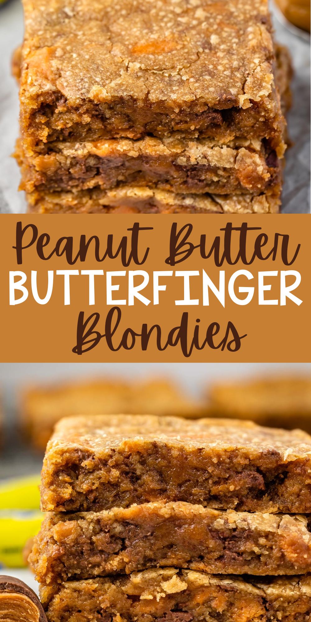 two photos stacked blondies with butterfinger in the back with words on the image.