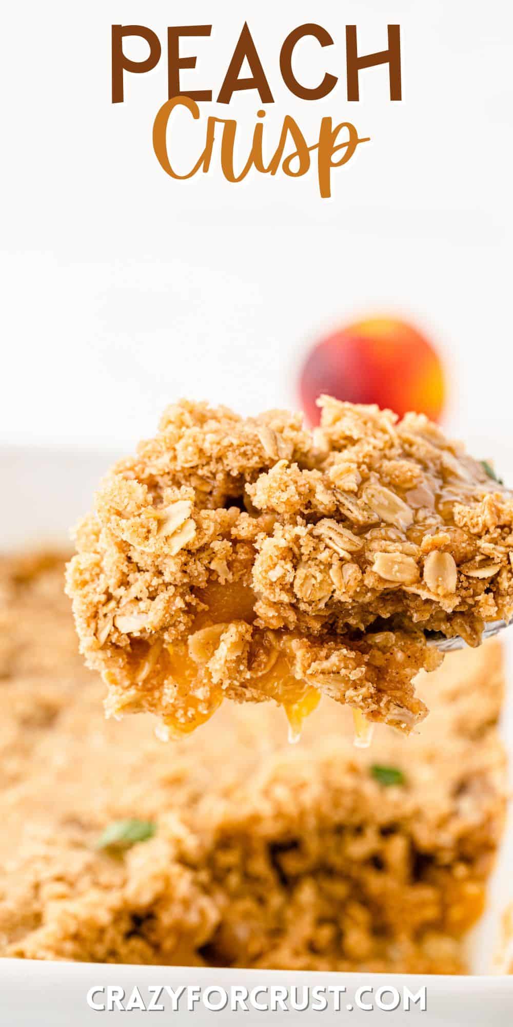 two photos of peach crisp mixed in stacked white bowls with a scoop of ice cream on top with words on the image.