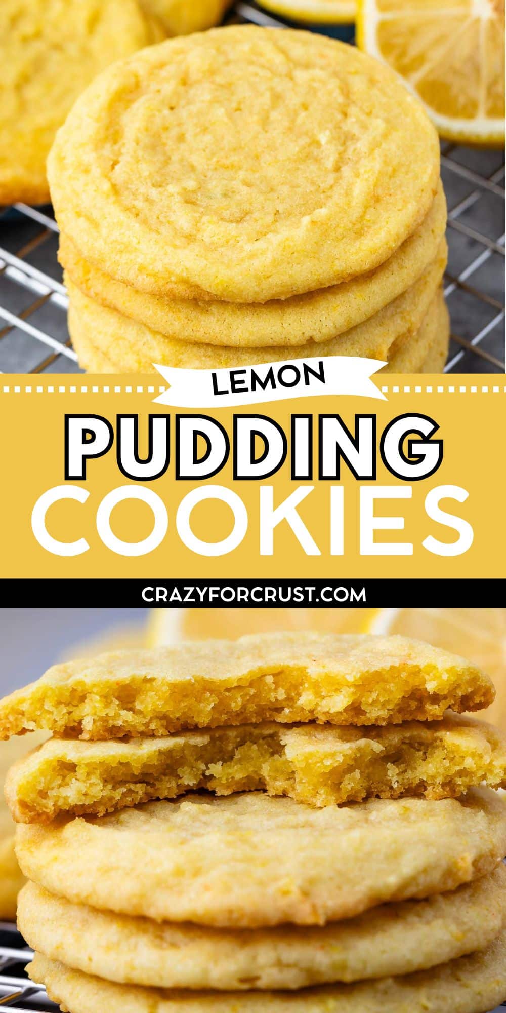 A stack of round Lemon Pudding Cookies sits on a cooling rack, with a lemon slice in the background. Below, a close-up shows cookies broken in half, revealing their soft, chewy texture. Text reads “Lemon Pudding Cookies.”.