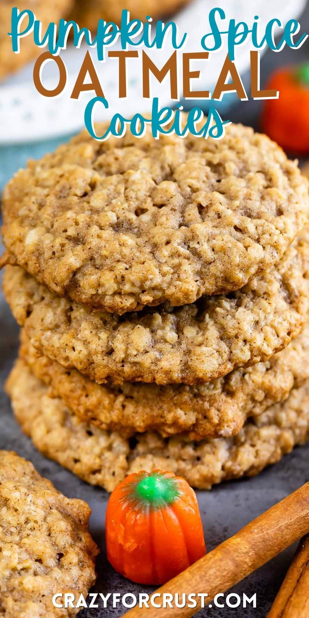 stacked oatmeal cookies with candy pumpkin sitting around them with words on the image.