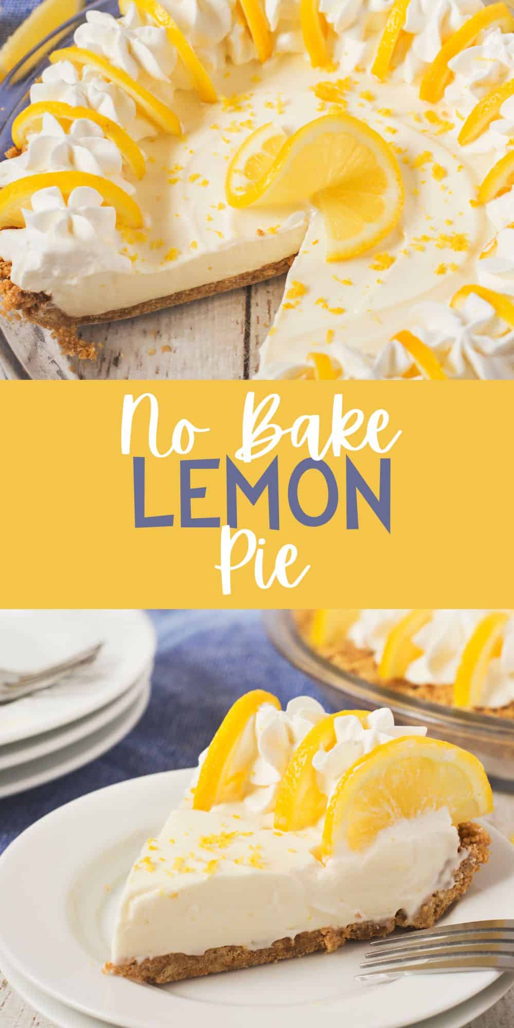 two photos lemon pie with lemon slices and whipped cream on top with words on the image.