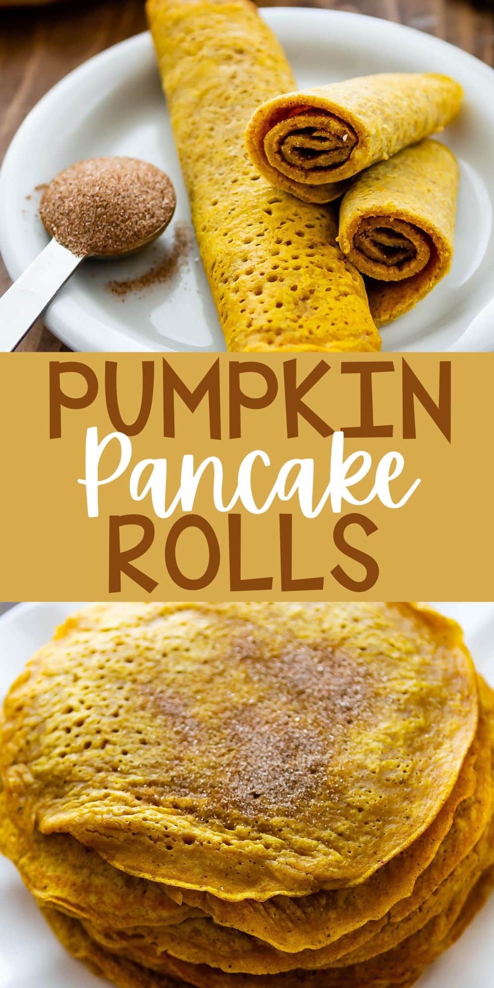 two photos of pumpkin pancakes rolled up on a white plate with words on the image.