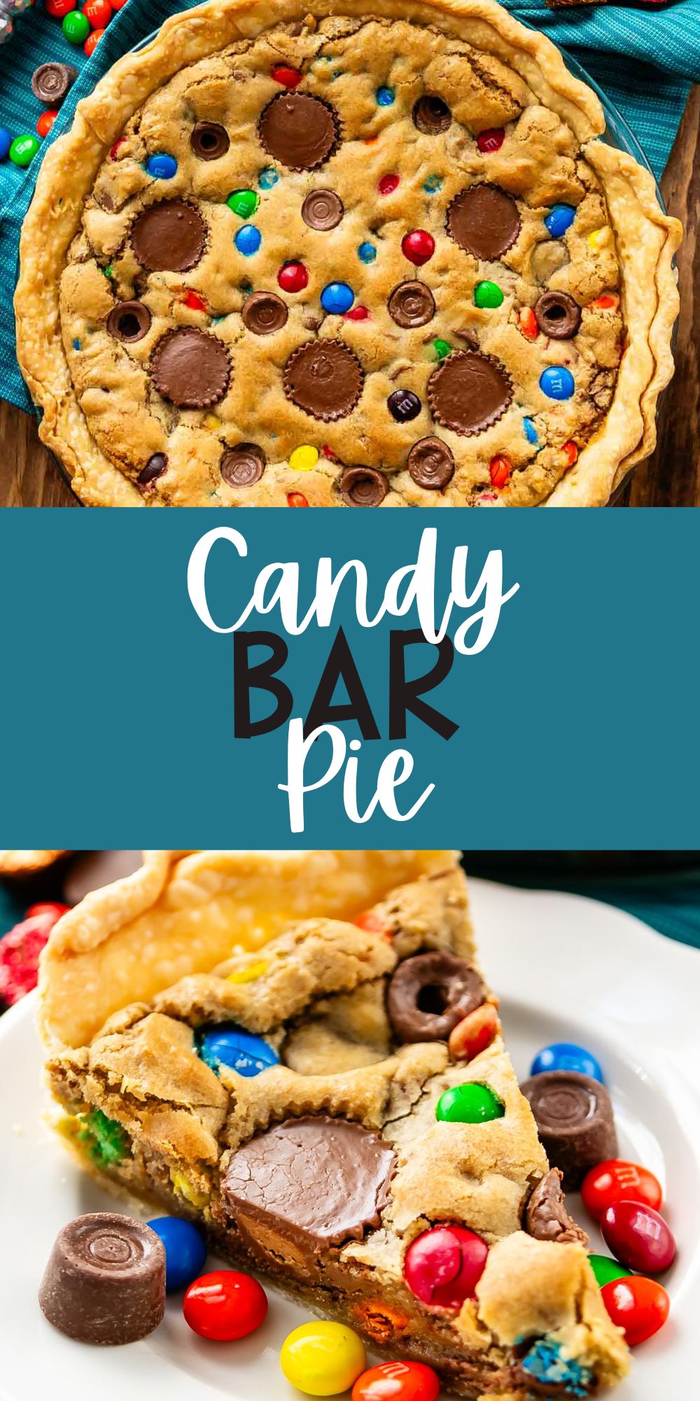 two photos of full tan pie with candy baked in and candy around the pie with words on the image.