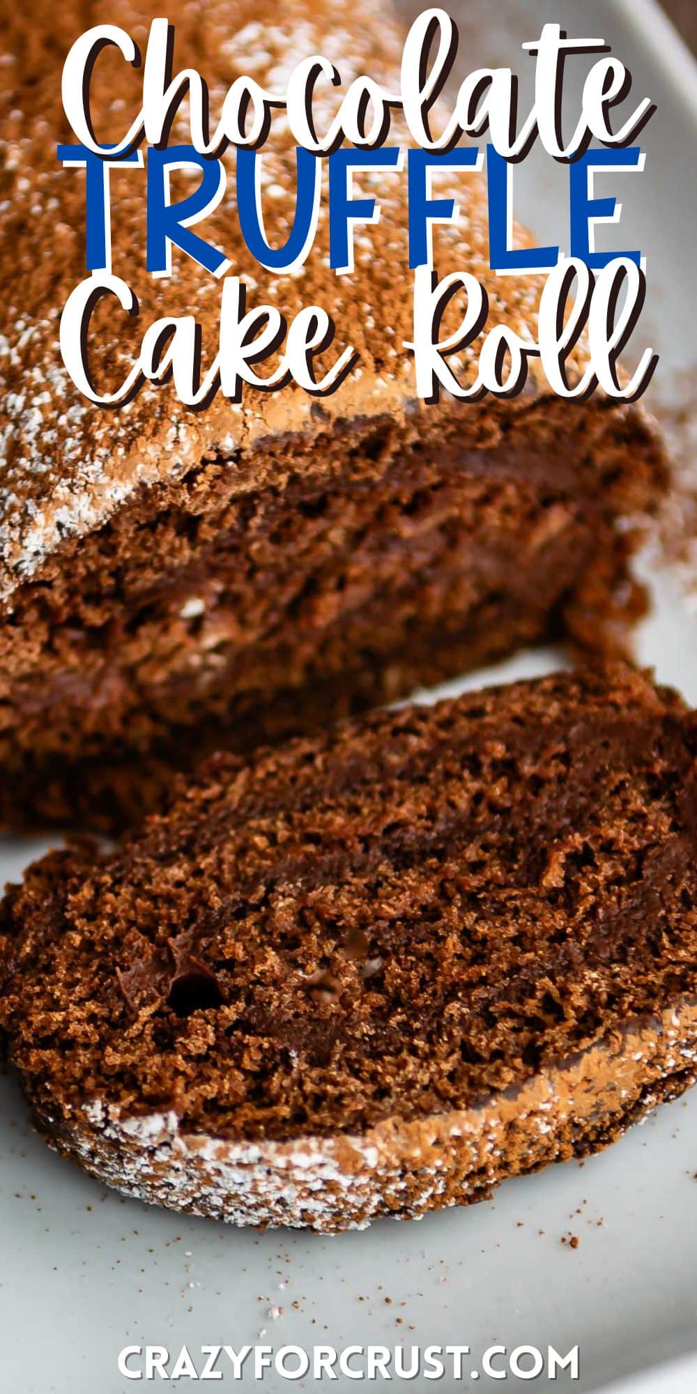 brown cake roll on a white plate with brown and white sugar sprinkled over the top of the roll with words on the image.