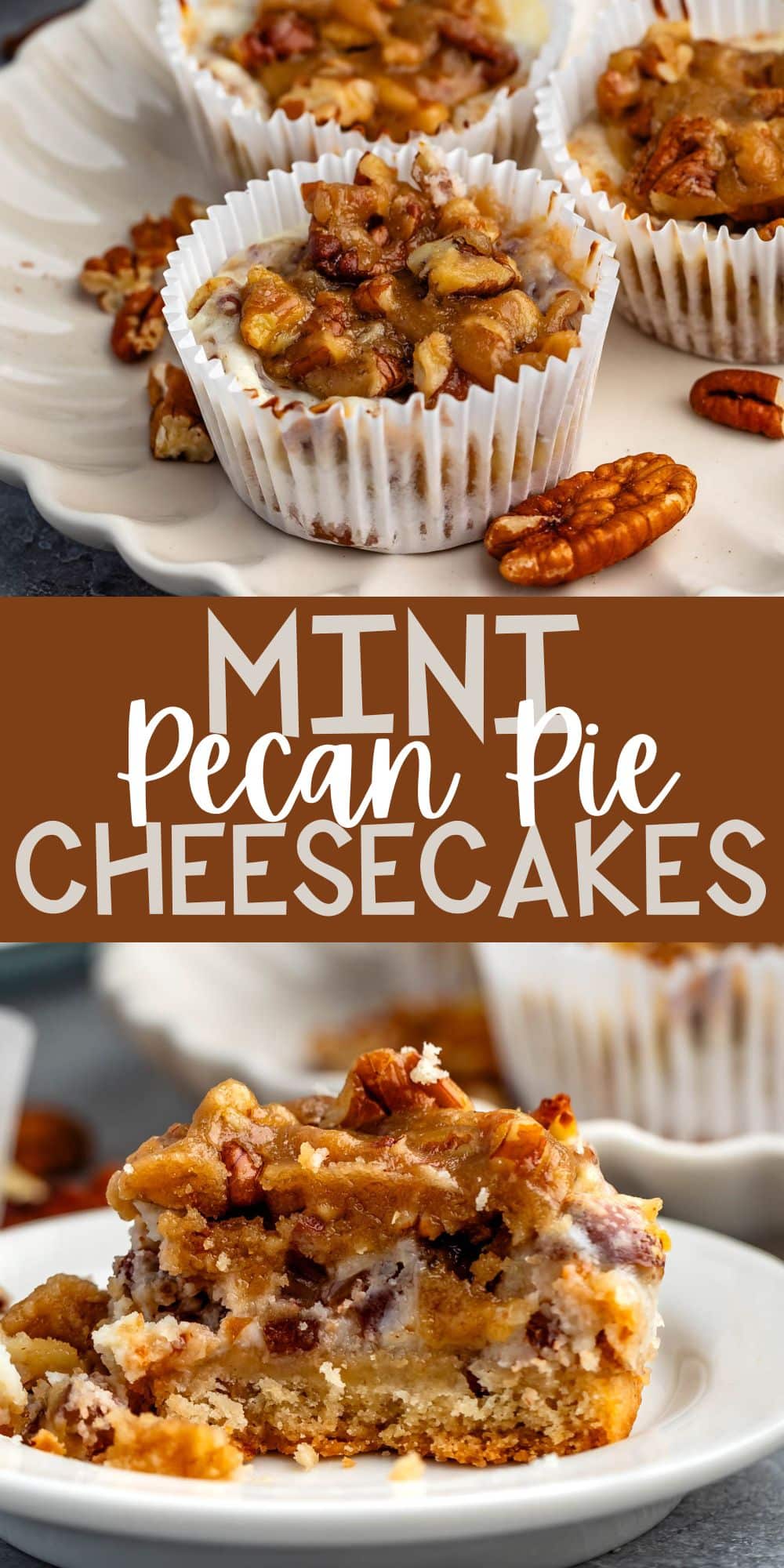 two photos of mini pecan pie cheesecake in a white cupcake wrapper with words on the image.