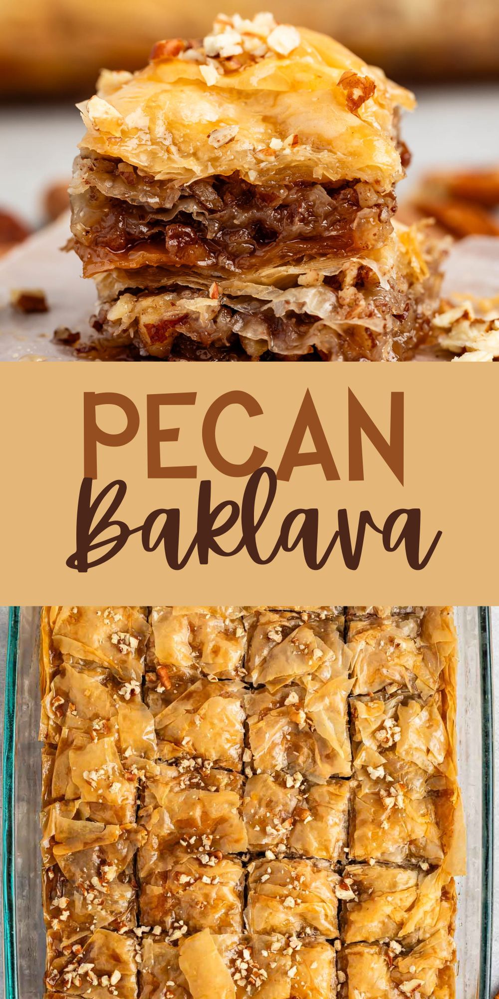two photos of stacked baklava with pecans layered in it with words on the image.