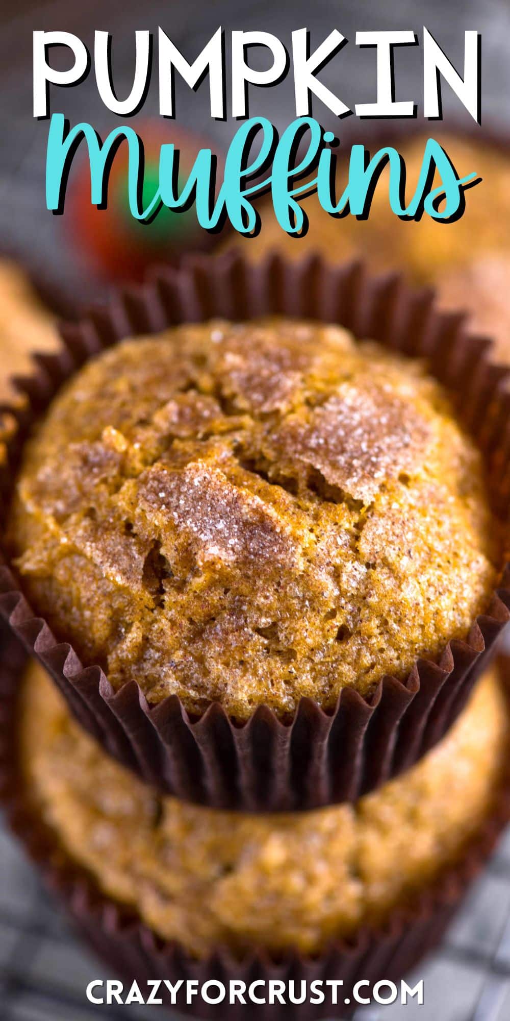 pumpkin muffins stacked in brown cupcake wrappers with words on the image.