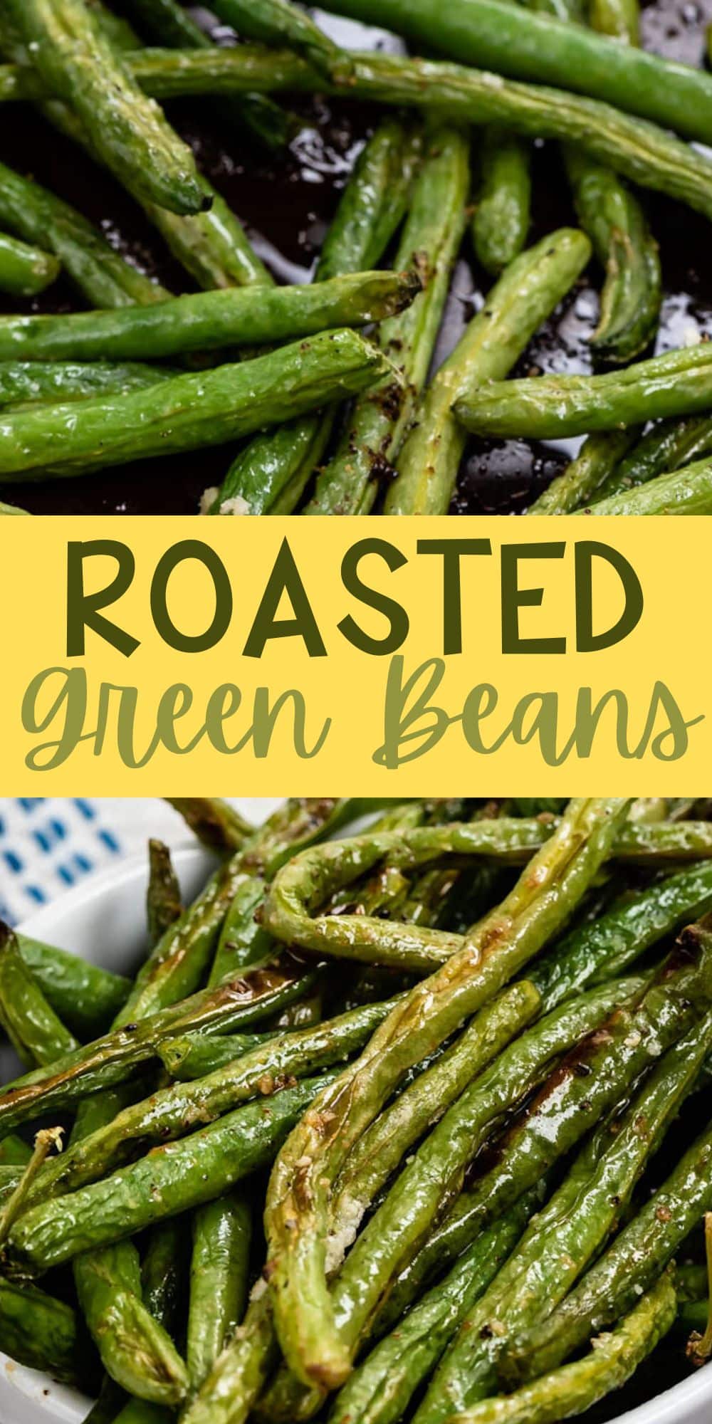 two photos of greens beans piled on each other on a black cooking sheet with words on the image.
