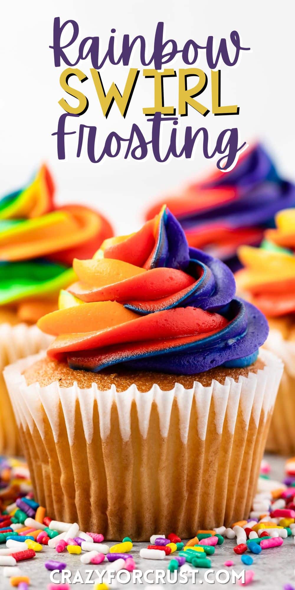 vanilla cupcakes with rainbow colored frosting on top with words on the image.