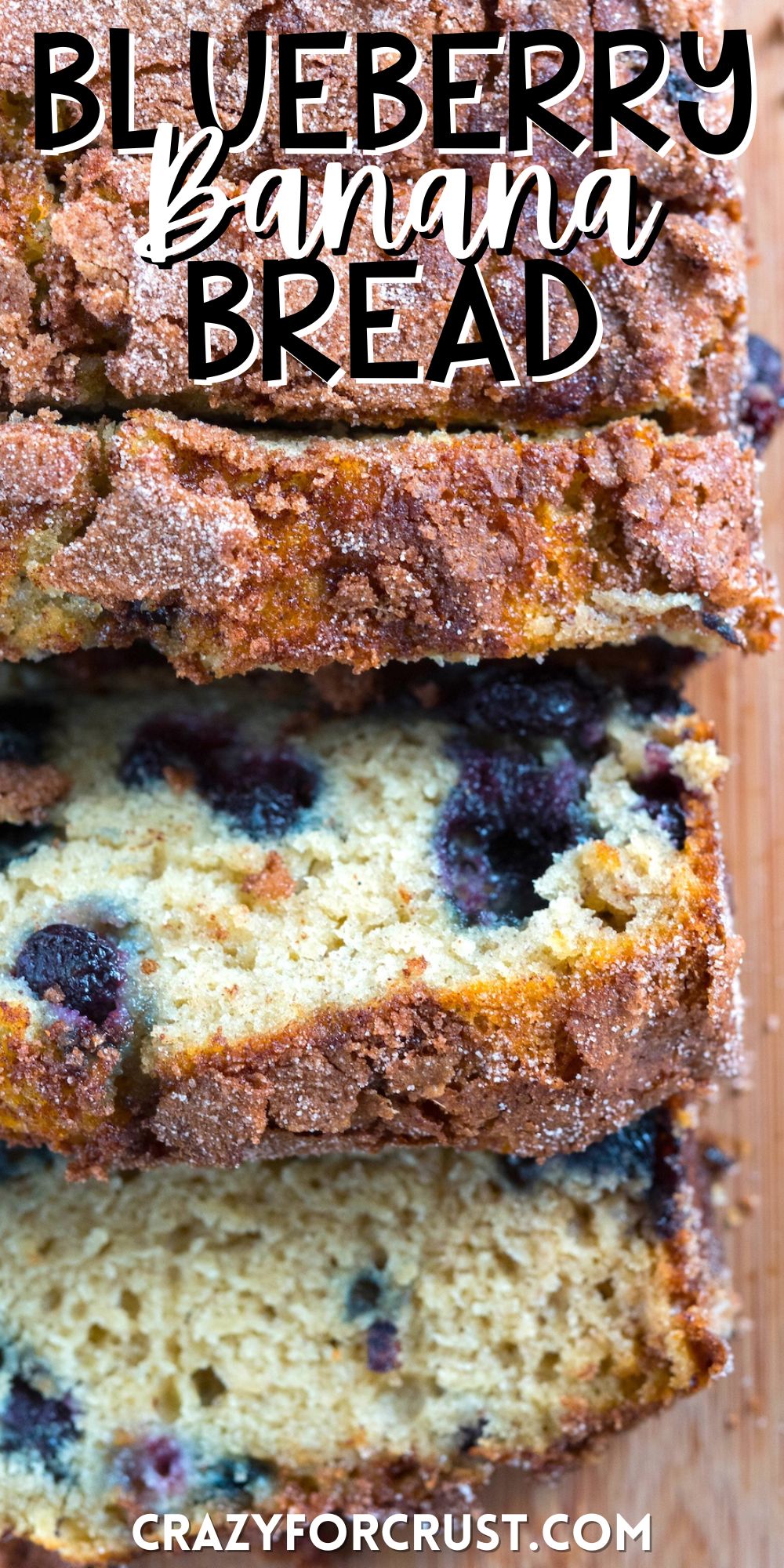 sliced banana bread with blueberries baked in on a cutting board with words on the image.