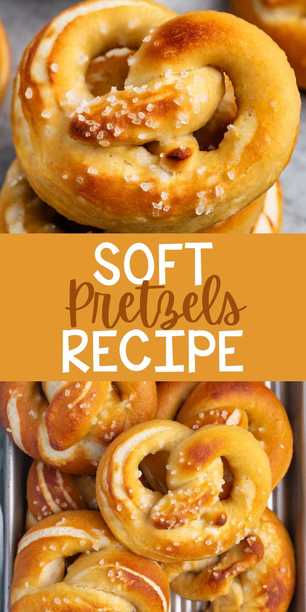 two photos of golden brown soft pretzels stacked with salt on top with words on the image.