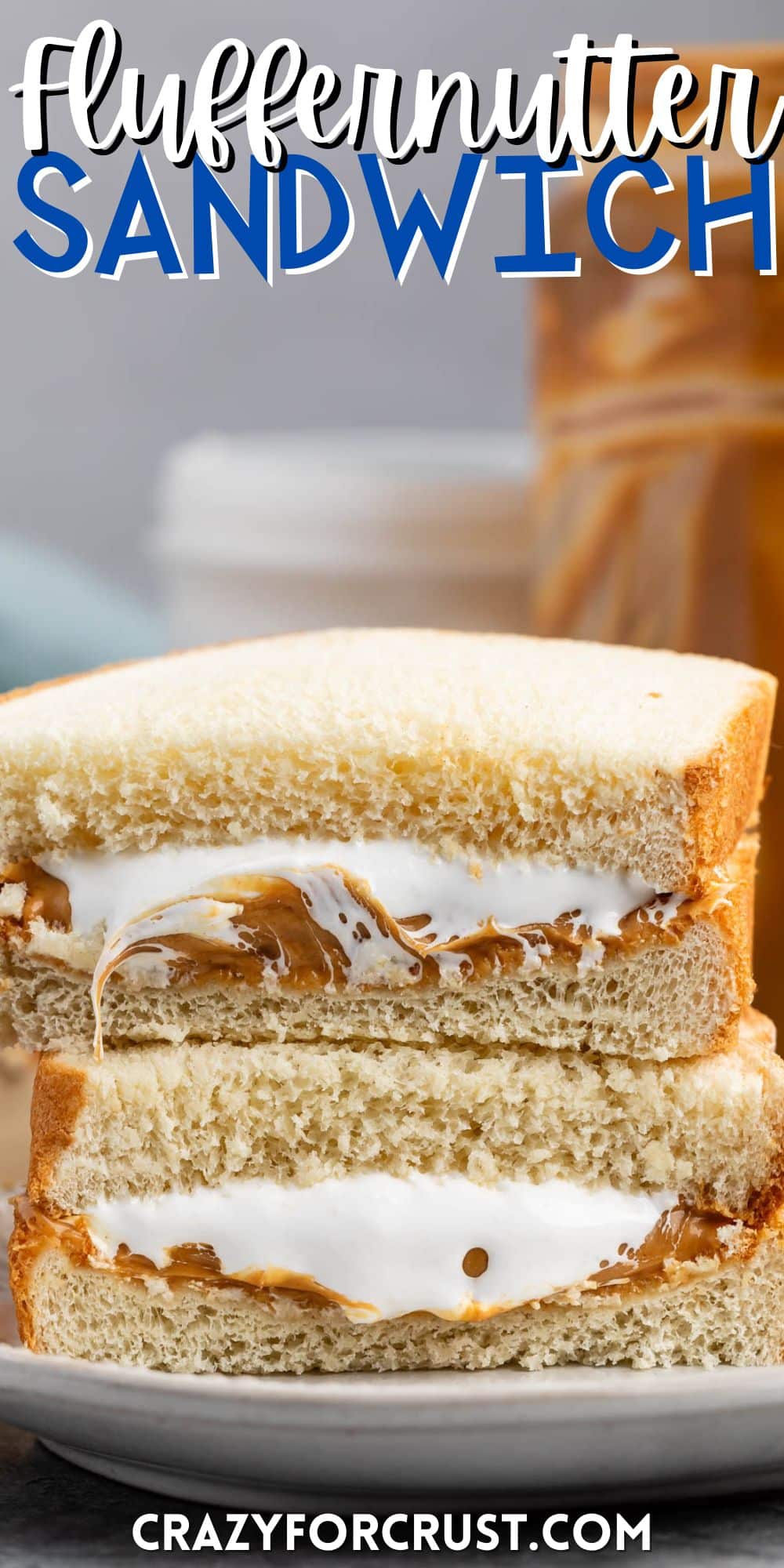 stacked sandwich halves with peanut butter and marshmallow fluff on the inside with words on the image.