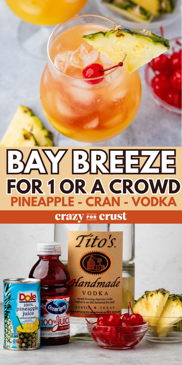A refreshing Bay Breeze cocktail garnished with pineapple and cherries. Below, ingredients are displayed: pineapple juice, cranberry juice, Titos vodka, fresh pineapple, and cherries. Text reads: Bay Breeze for 1 or a Crowd - Pineapple - Cran - Vodka.