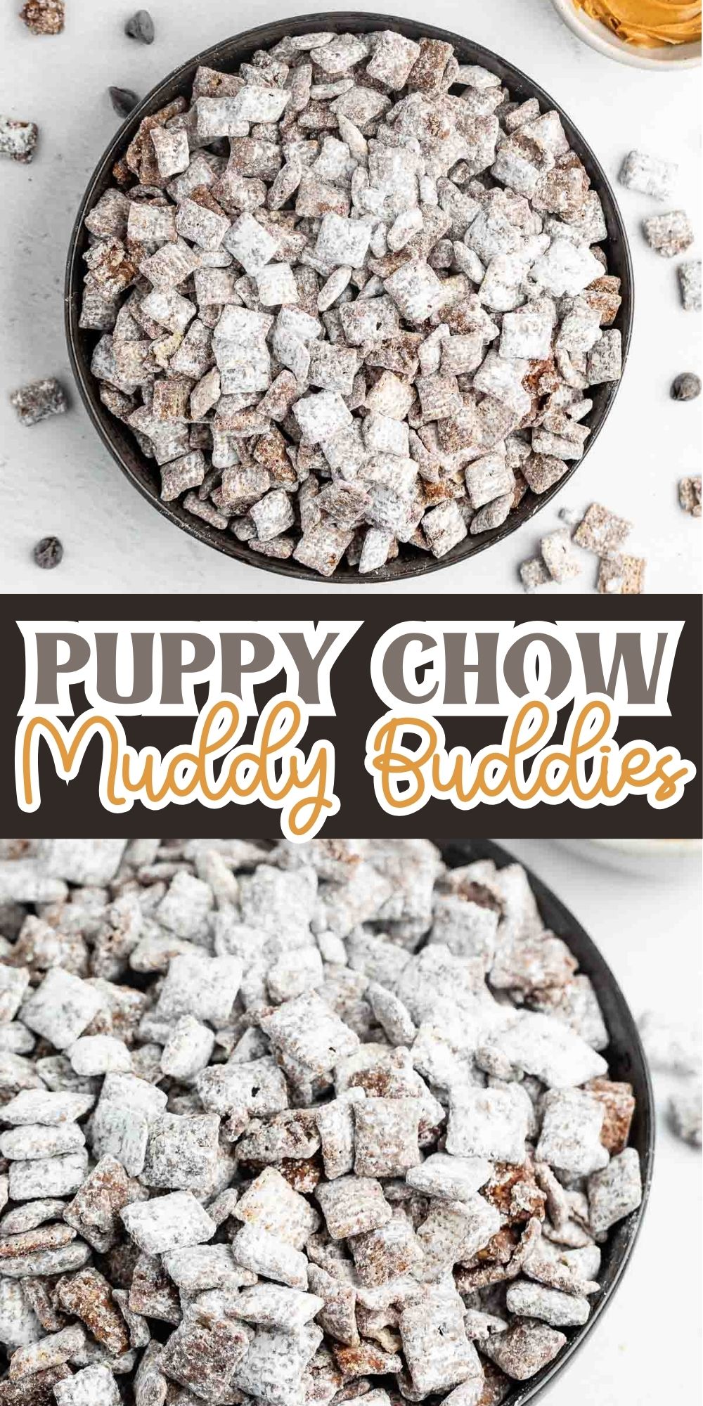 A bowl filled with powdered sugar-coated snack mix, known as puppy chow or muddy buddies, is in view. The snacks are mostly square-shaped and dusted with sugar. The text Puppy Chow Muddy Buddies is prominently displayed below the image.