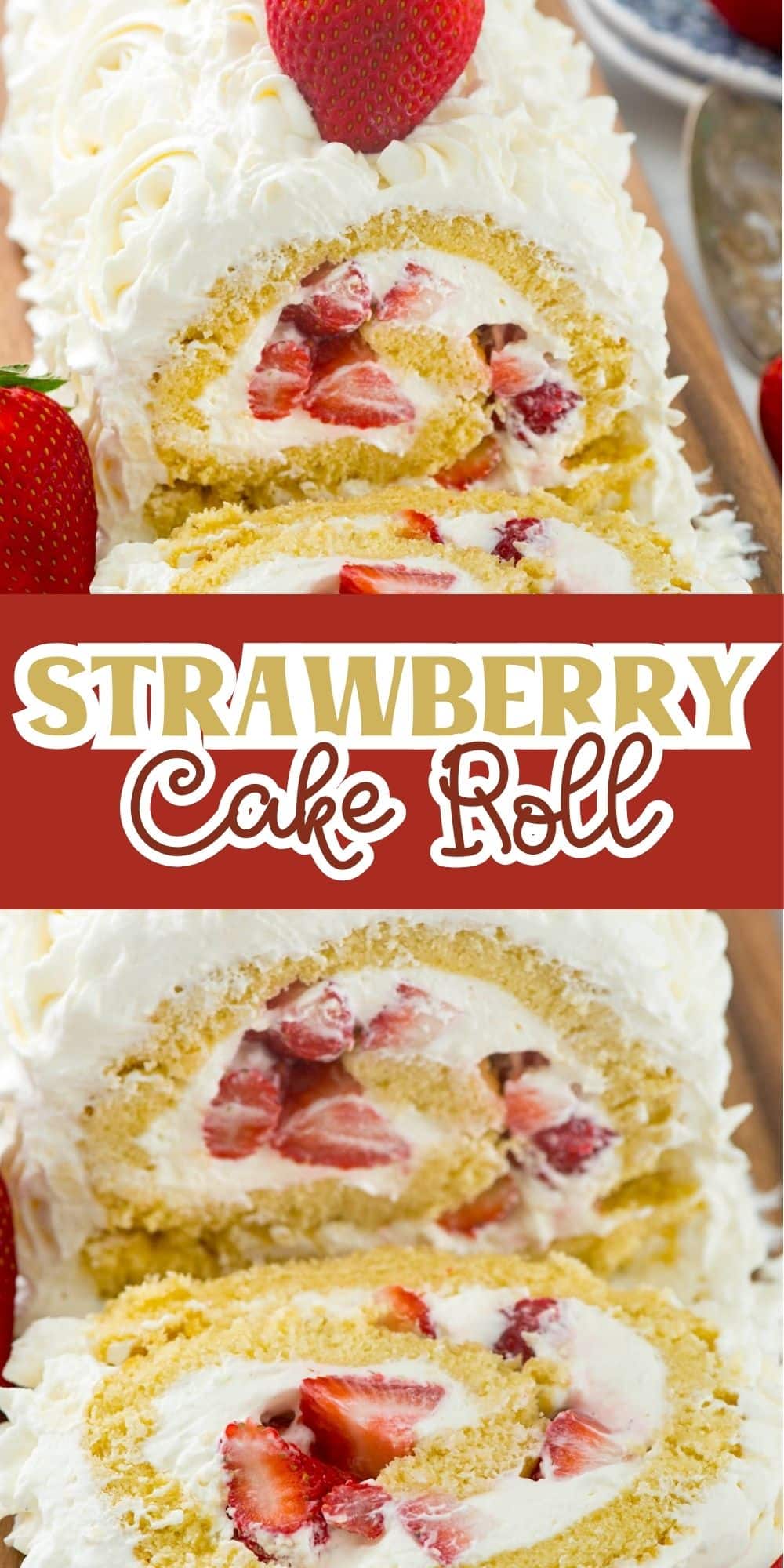 two photos of cake roll filled with strawberries and covered with white frosting on a cutting board.