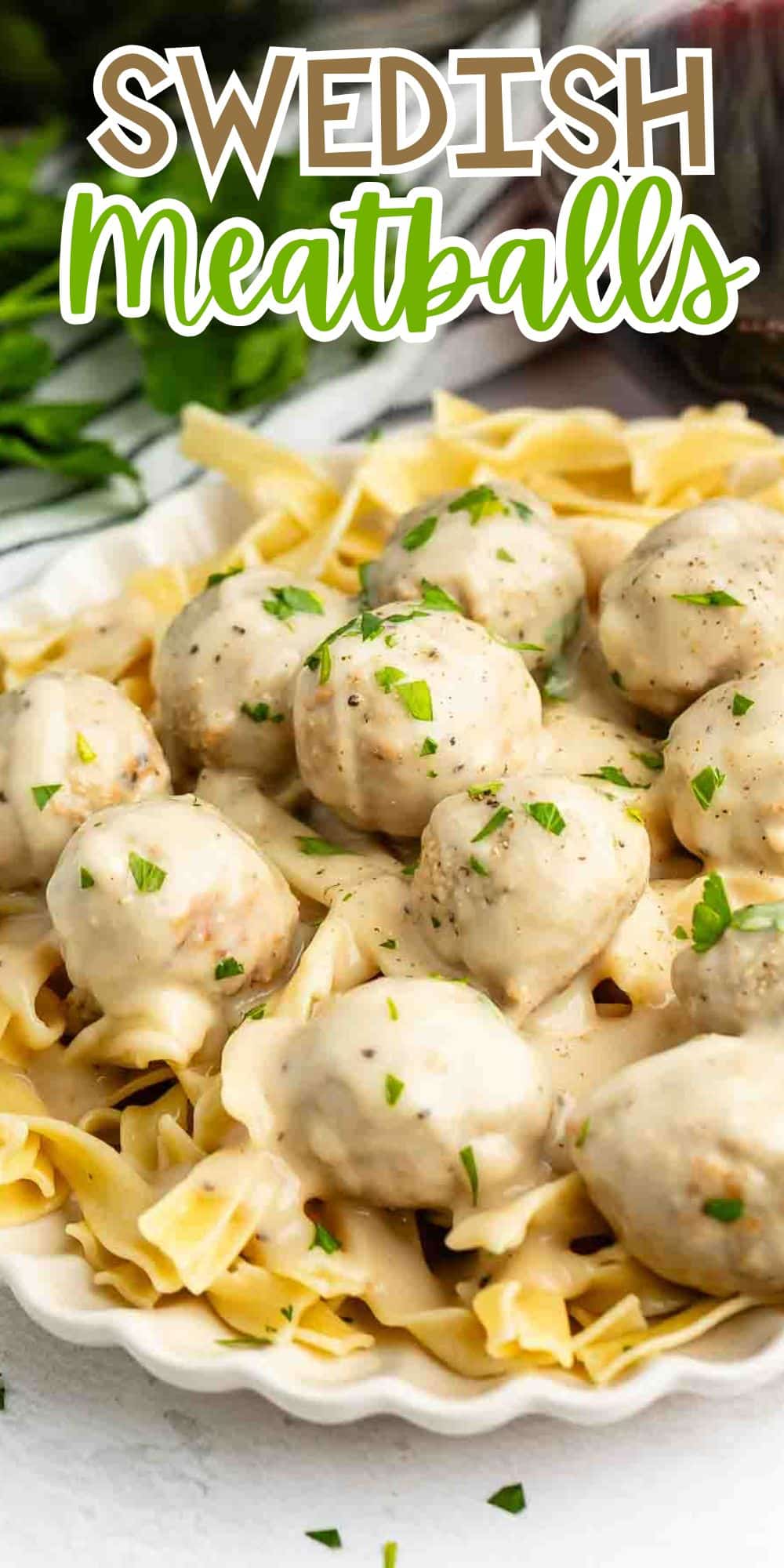 A plate of Swedish meatballs in creamy sauce served over egg noodles, garnished with chopped parsley. The text SWEDISH Meatballs is prominently displayed above the dish.