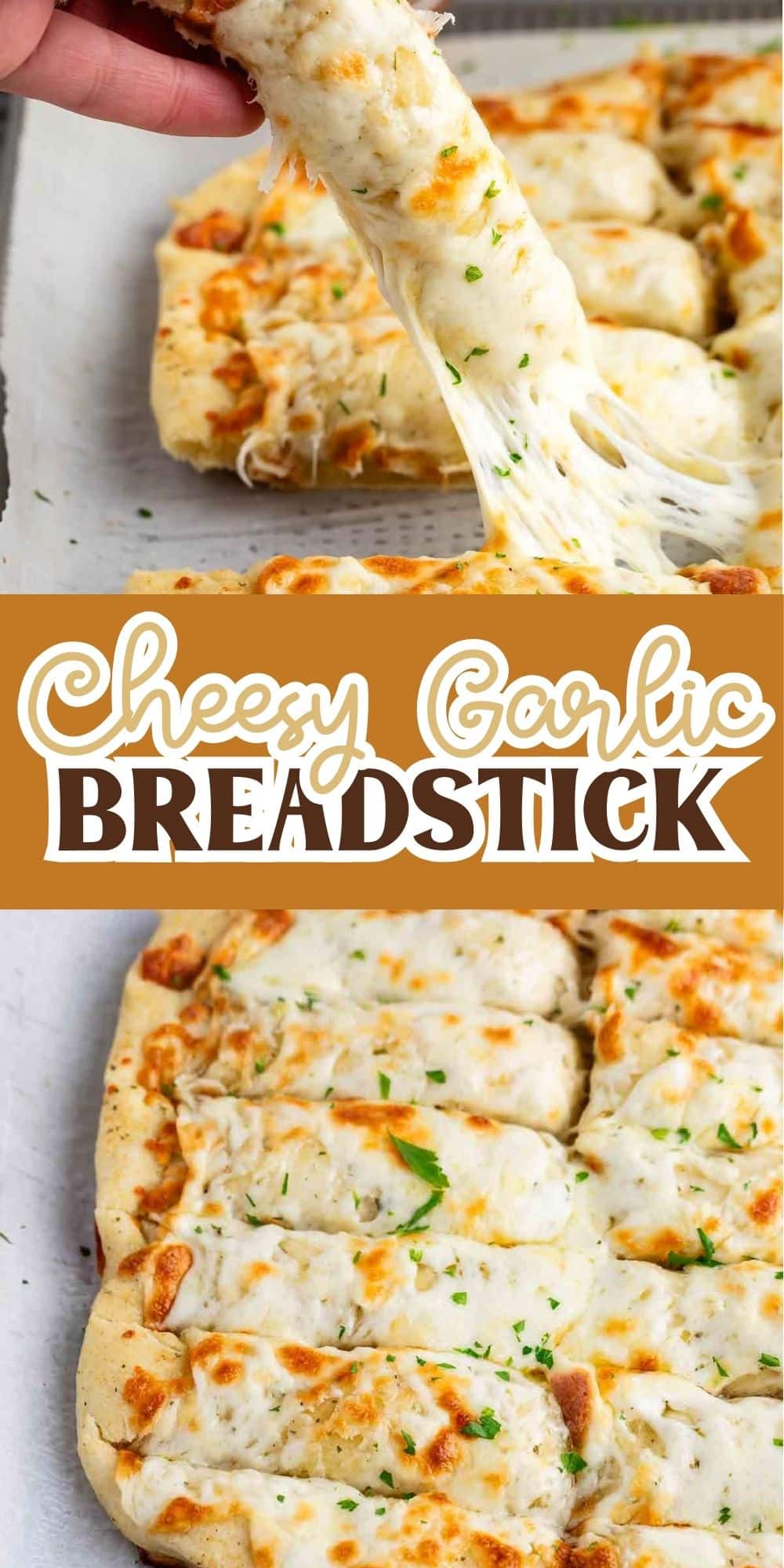 A hand lifts a cheesy garlic breadstick from a tray. The bread is topped with melted cheese and herbs. The text Cheesy Garlic Breadstick is overlaid on the image.