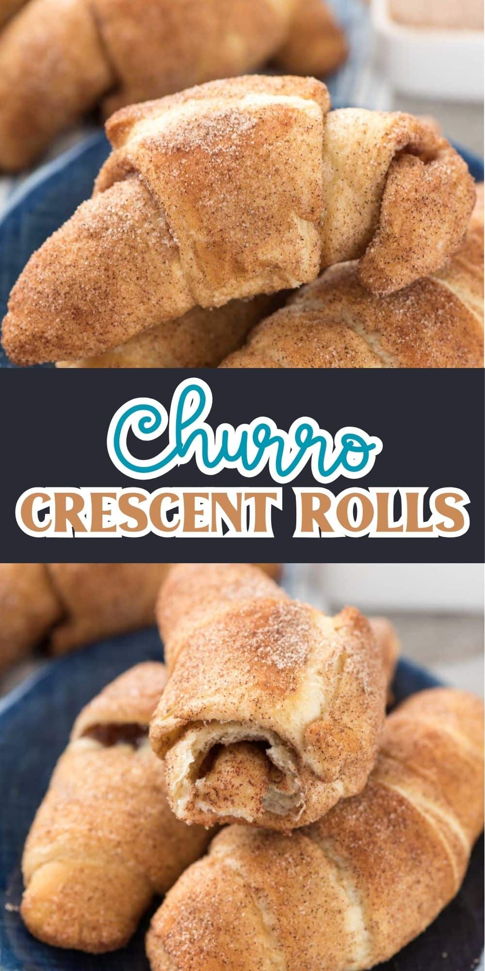 Close-up of churro crescent rolls on a blue plate. The rolls are golden and coated with cinnamon sugar. Text in the center reads, Churro Crescent Rolls.