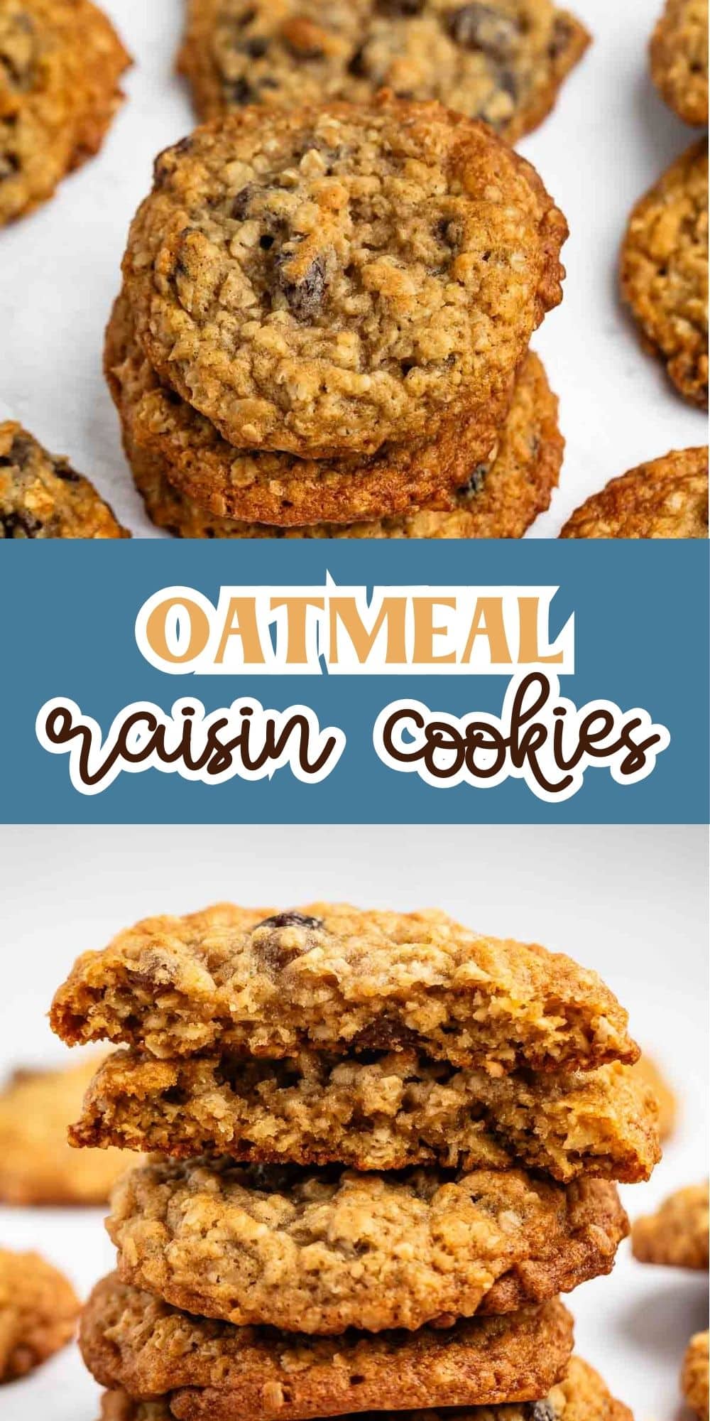 A stack of oatmeal raisin cookies on a white surface. The cookies are golden brown with visible oats and raisins. The text in the middle reads Oatmeal Raisin Cookies in a bold, stylized font against a blue background.