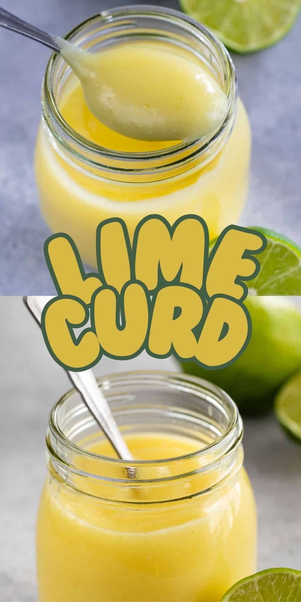 A glass jar filled with creamy yellow lime curd, shown with a spoon in the jar and fresh lime slices in the background. The words “Lime Curd” are written in bold, playful letters across the image.