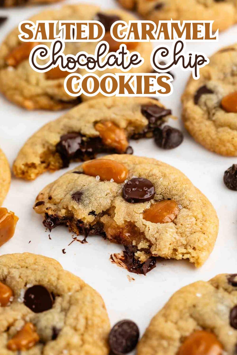 Close-up of salted caramel chocolate chip cookies, some whole and some with bites taken out, showing gooey caramel and melted chocolate chips. The text Salted Caramel Chocolate Chip Cookies is overlaid at the top.