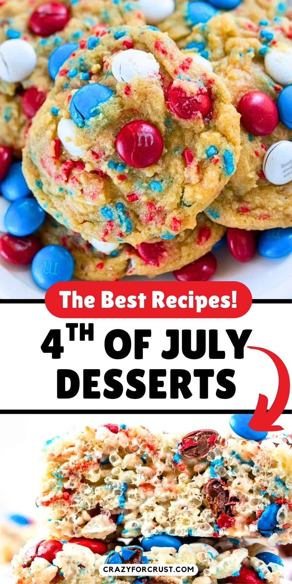 Red, white, and blue M&M cookies and a bar dessert, decorated for the 4th of July, are shown in close-up with festive candies throughout. Text reads: “The Best Recipes! 4th of July Desserts.”.