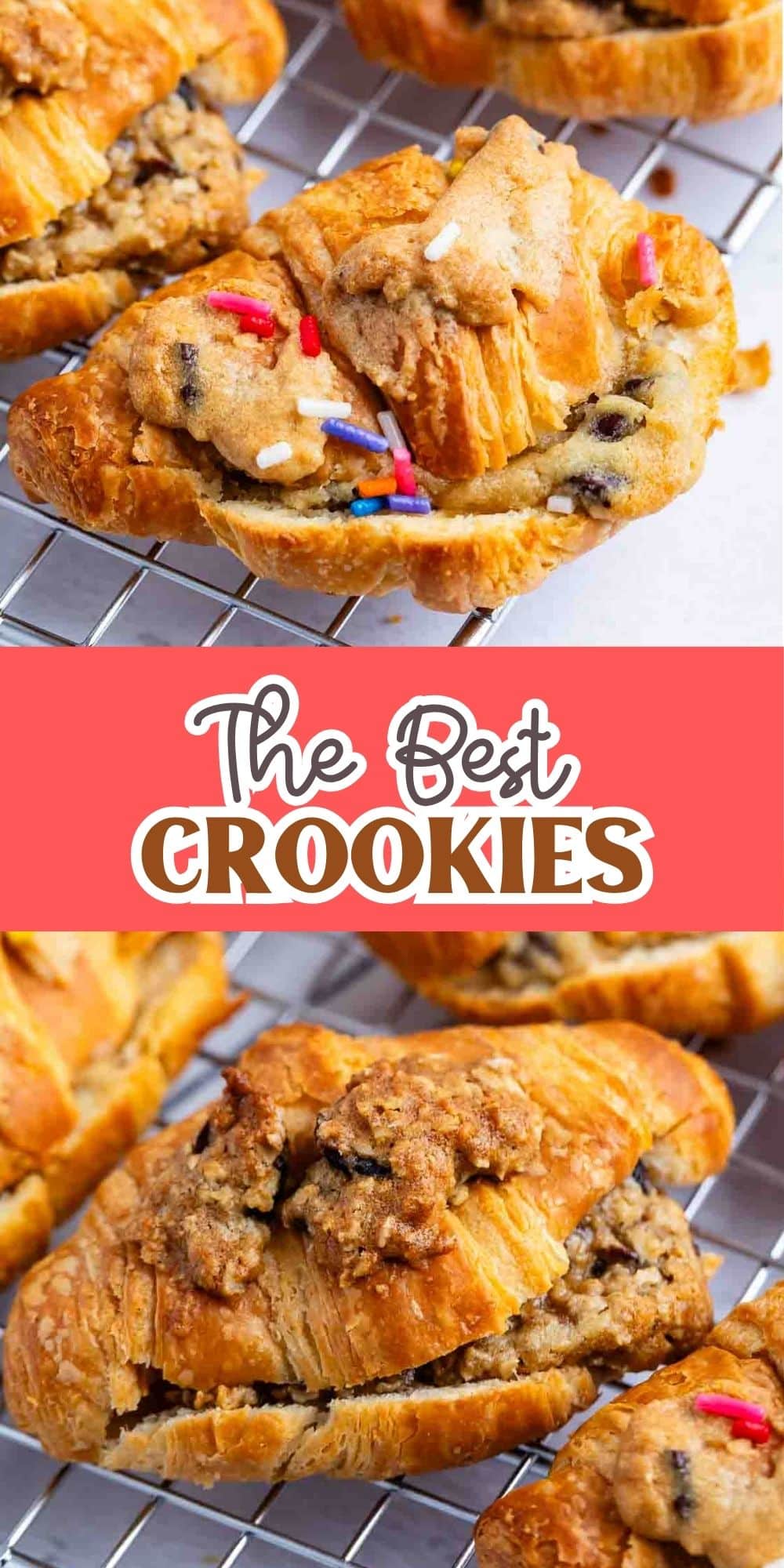 A cooling rack with golden croissants filled with chocolate chip cookie dough and colorful sprinkles. In the center, text reads The Best CROOKIES in bold white and brown letters.