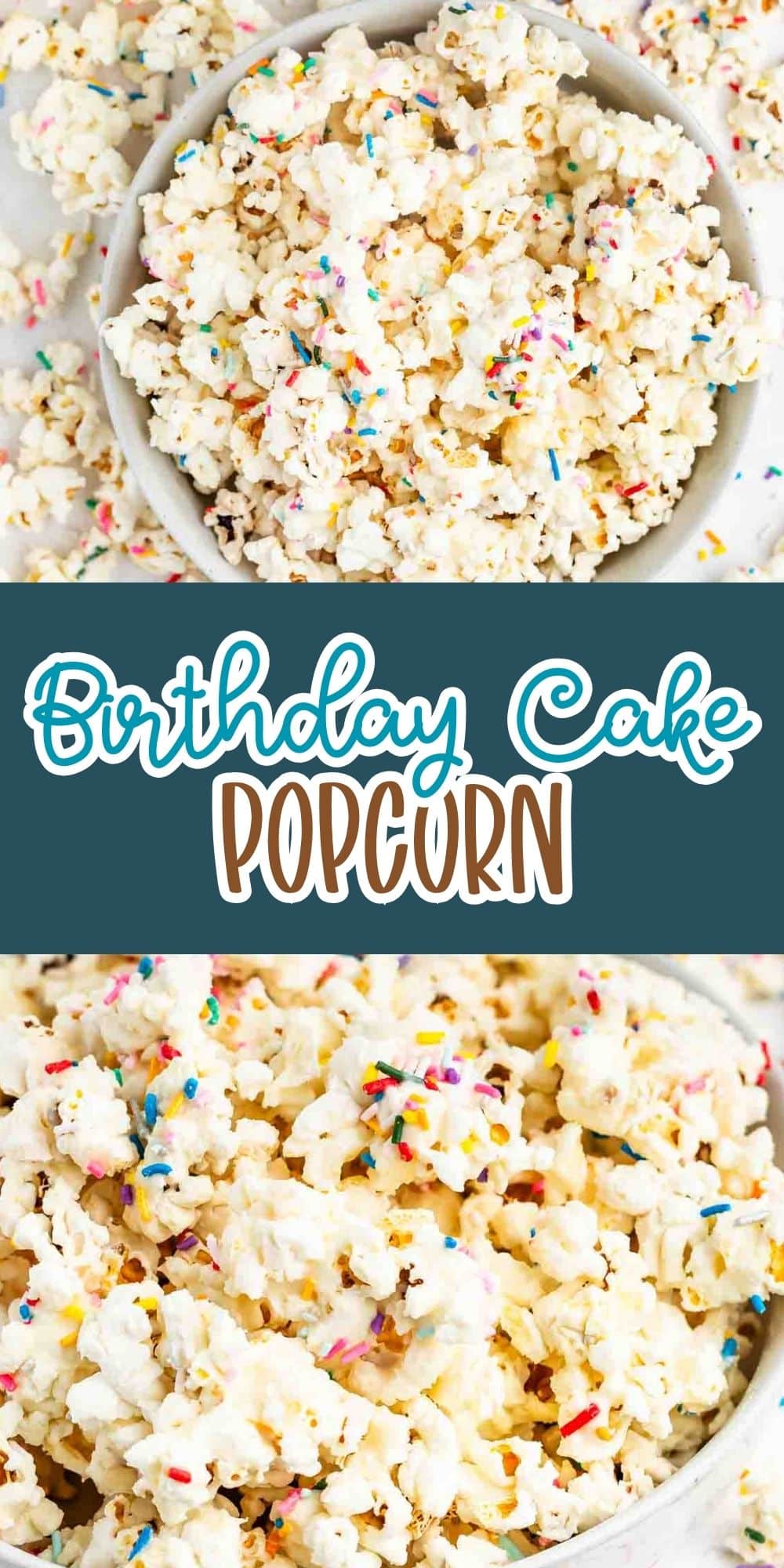A bowl of popcorn topped with colorful rainbow sprinkles, shown in close-up and from above, with the words Birthday Cake Popcorn in playful lettering across the center.
