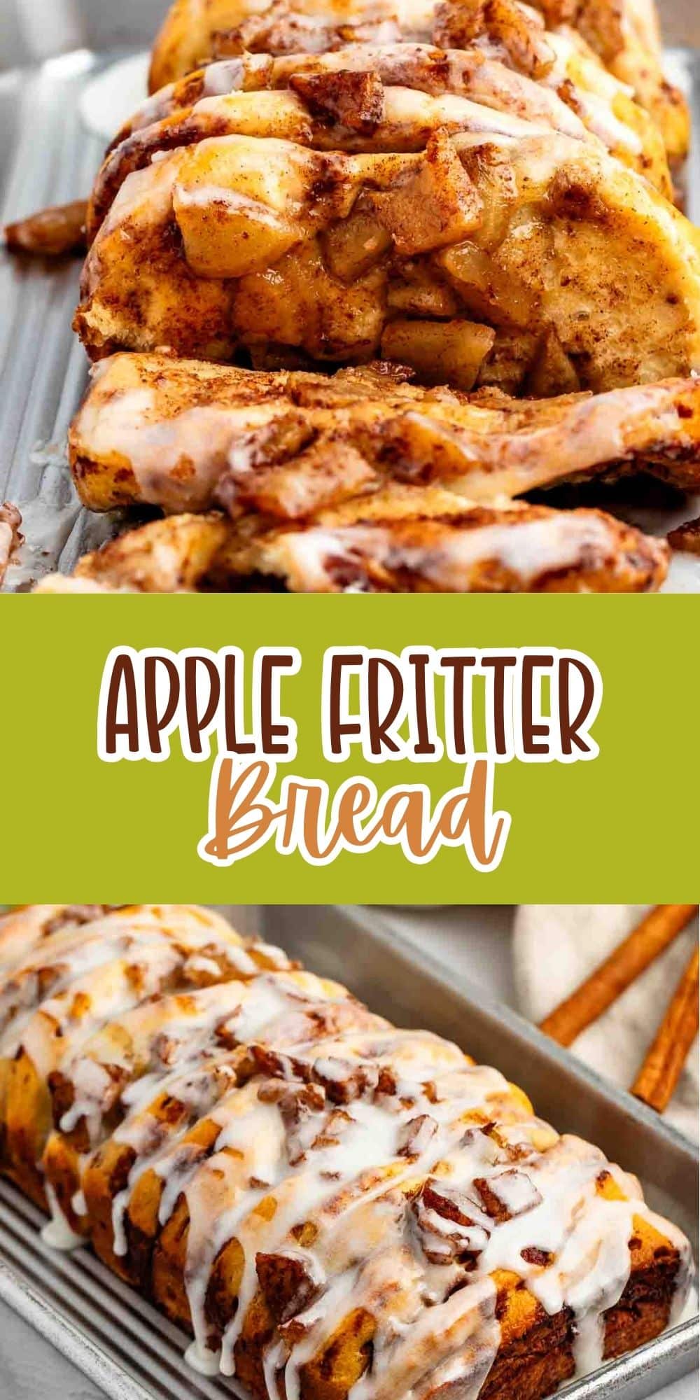 Apple fritter bread topped with a cinnamon-apple mixture and drizzled with white icing, shown sliced and whole on a baking tray with Apple Fritter Bread text in the center.