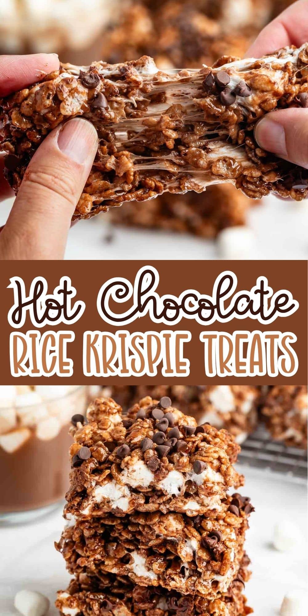 Close-up of hands pulling apart a gooey, chocolate-covered Rice Krispie treat, with a stack of similar treats topped with chocolate chips and mini marshmallows below. Text reads: Hot Chocolate Rice Krispie Treats.