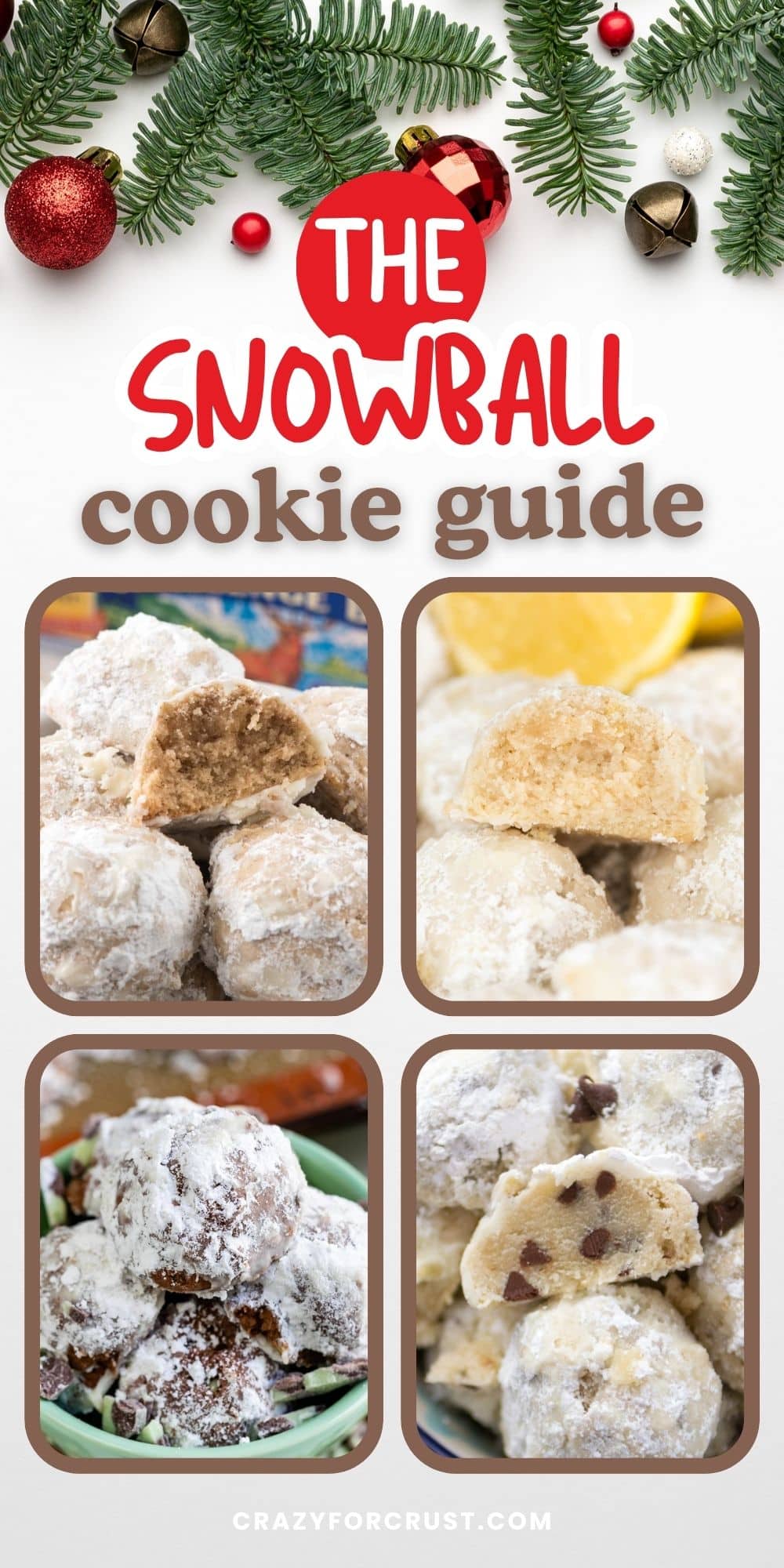 A festive holiday graphic titled “The Snowball Cookie Guide” shows four different snowball cookies, each dusted with powdered sugar, with holiday greenery and ornaments at the top.