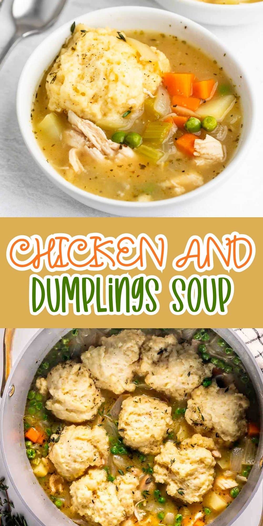 A bowl of chicken and dumplings soup with vegetables, and a pot filled with chicken soup topped with dumplings. Bold text between the images reads, Chicken and Dumplings Soup.