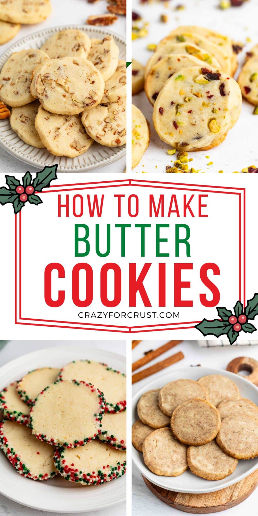 A collage of four plates of various butter cookies, including pecan, pistachio cranberry, sprinkled, and cinnamon cookies, with a central text banner reading “How to Make Butter Cookies.”.
