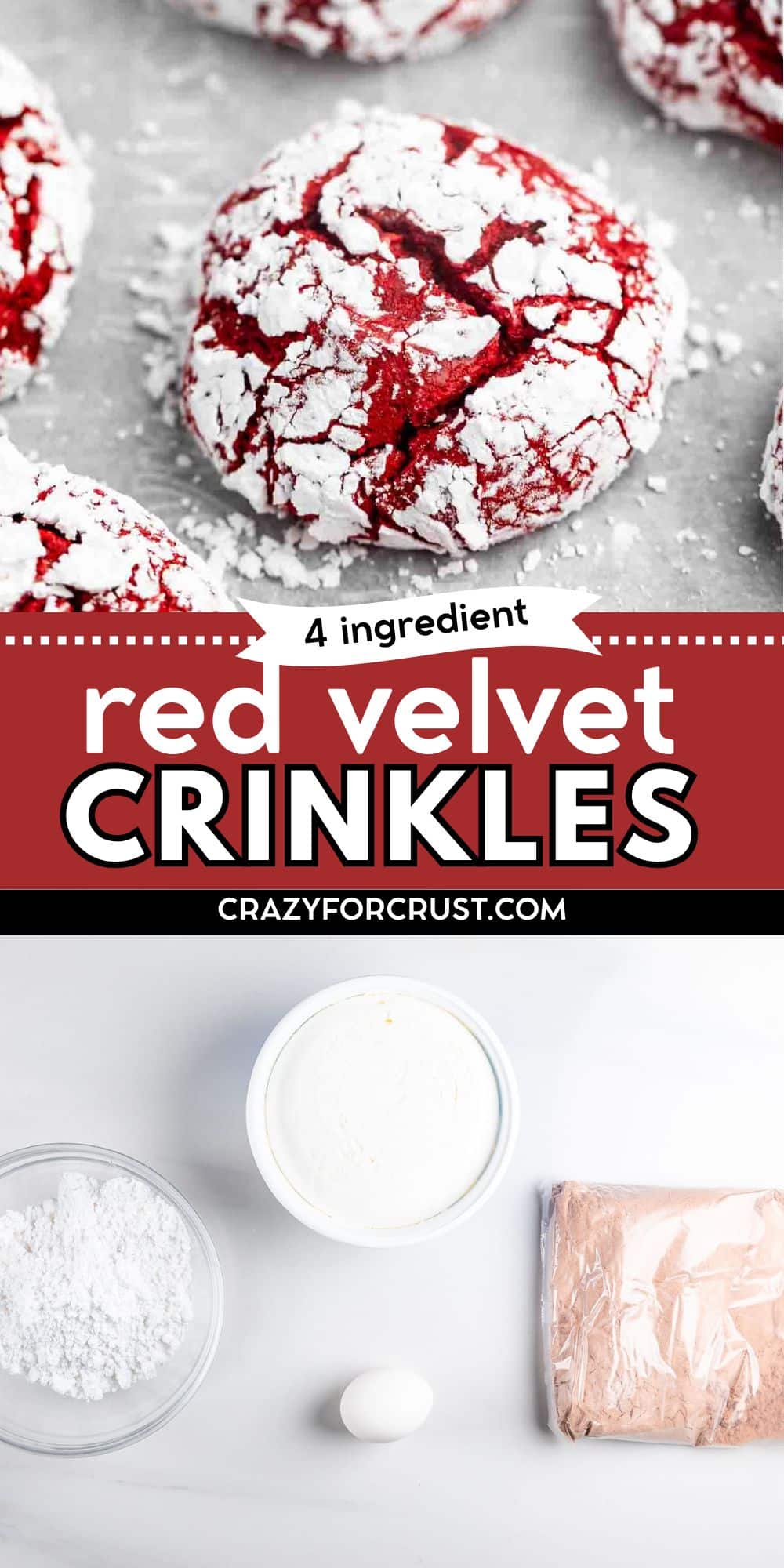 Close-up of red velvet crinkle cookies dusted with powdered sugar, above a graphic reading 4 ingredient red velvet crinkles. Below are bowls of powdered sugar and cream cheese, an egg, and a packet of cake mix on a white background.