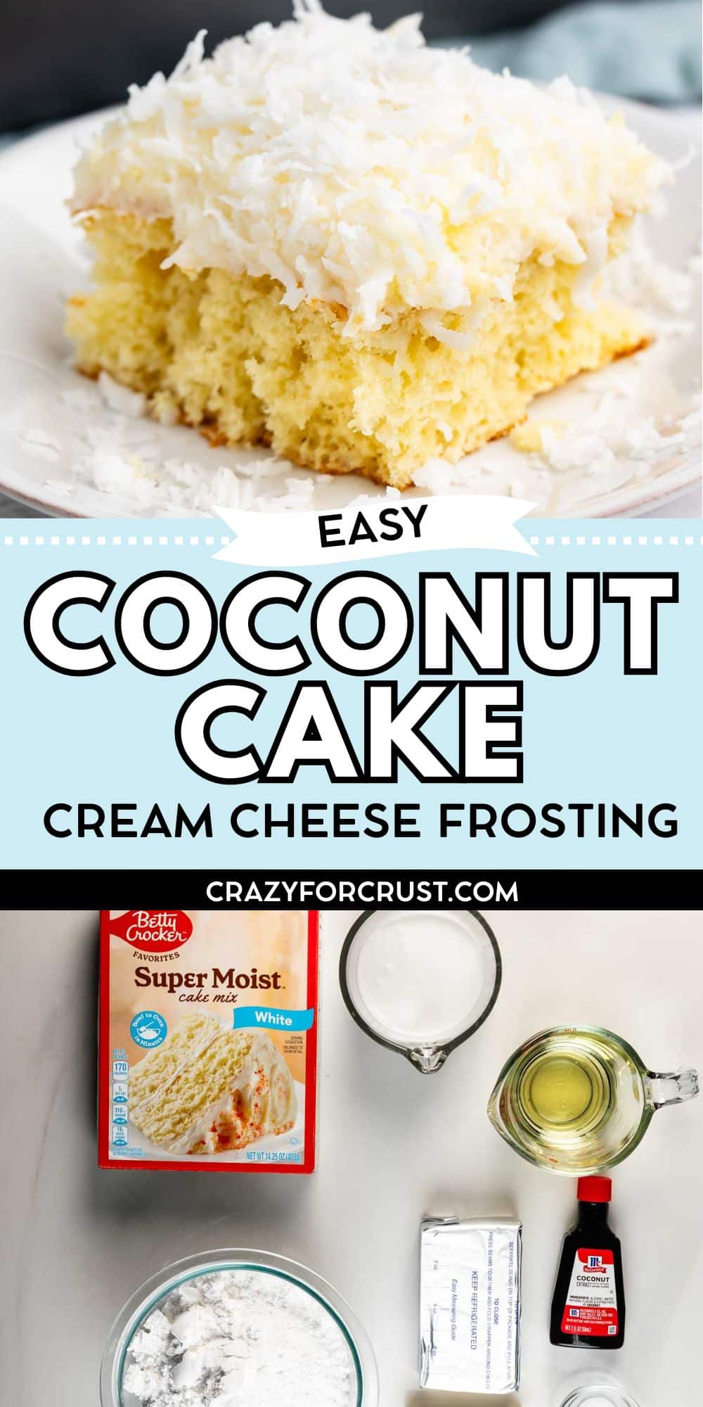 A slice of coconut cake topped with shredded coconut on a plate, with text reading “Easy Coconut Cake Cream Cheese Frosting.” Below, ingredients include boxed cake mix, sugar, vanilla, eggs, butter, cream cheese, and shredded coconut.